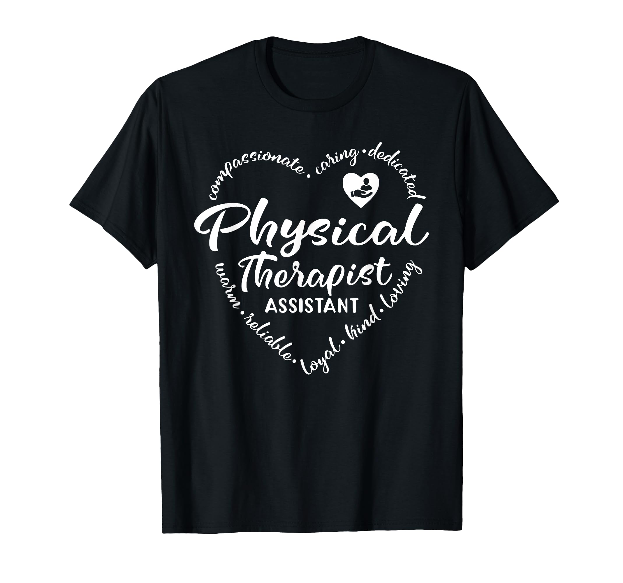 Physical Therapist Assistant Pta T-Shirt - Casual Everyday Wear for Adults - T-Shirt, Sweatshirt, Hoodie
