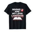 Books Are My Love Language Literary T-Shirt - Aesthetic Graphic for Adults - T-Shirt, Sweatshirt, Hoodie