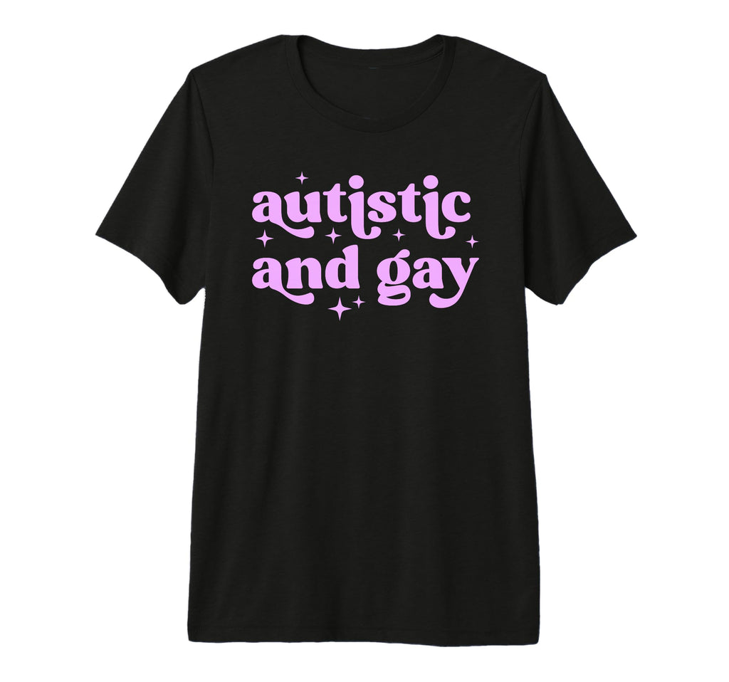 Autistic And Gay Pride Neurodivergent T-Shirt - Novelty Apparel Men Women - T-Shirt, Sweatshirt, Hoodie