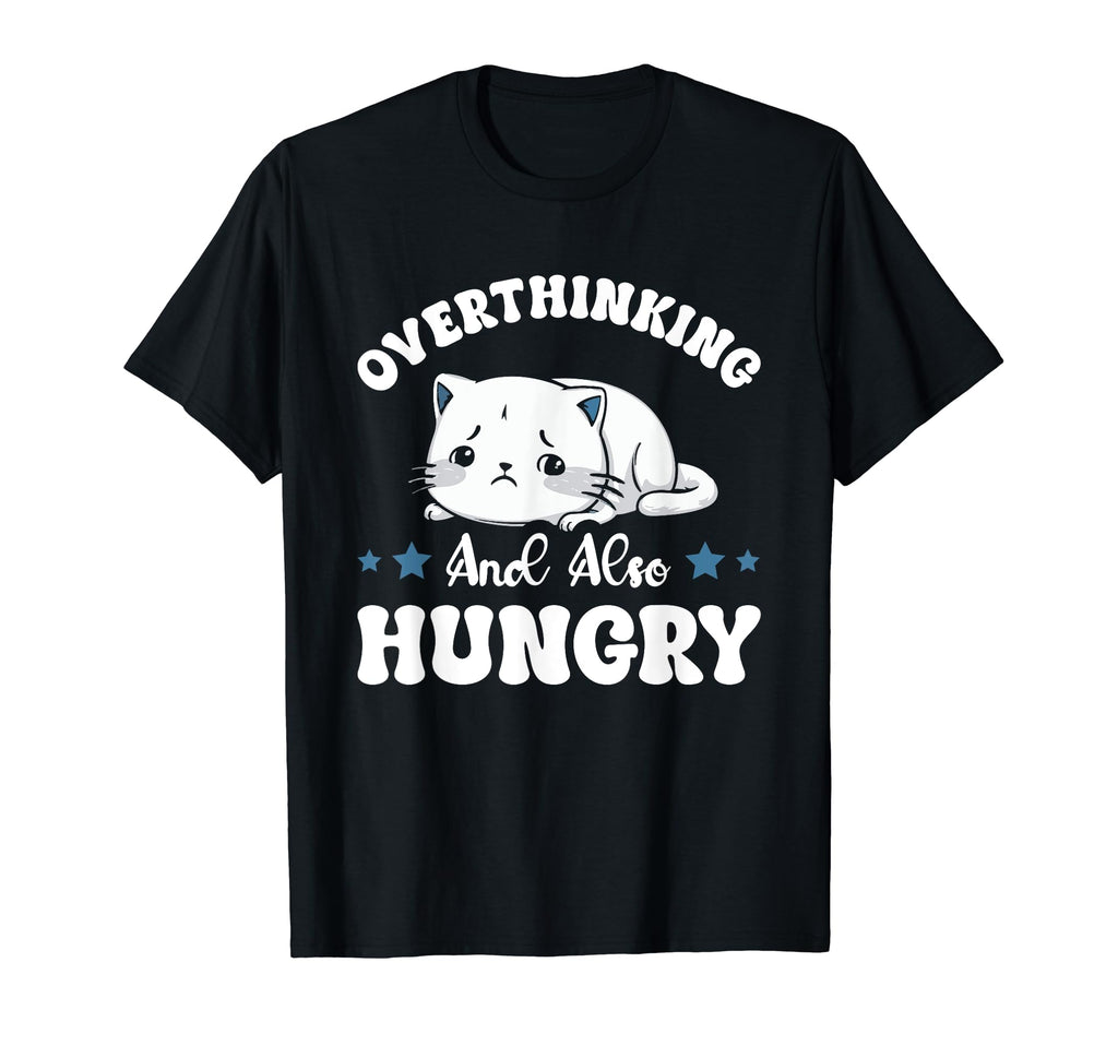 Hungry Overthinker Food Anxiety T-Shirt - Minimalist Print Men Women - T-Shirt, Sweatshirt, Hoodie