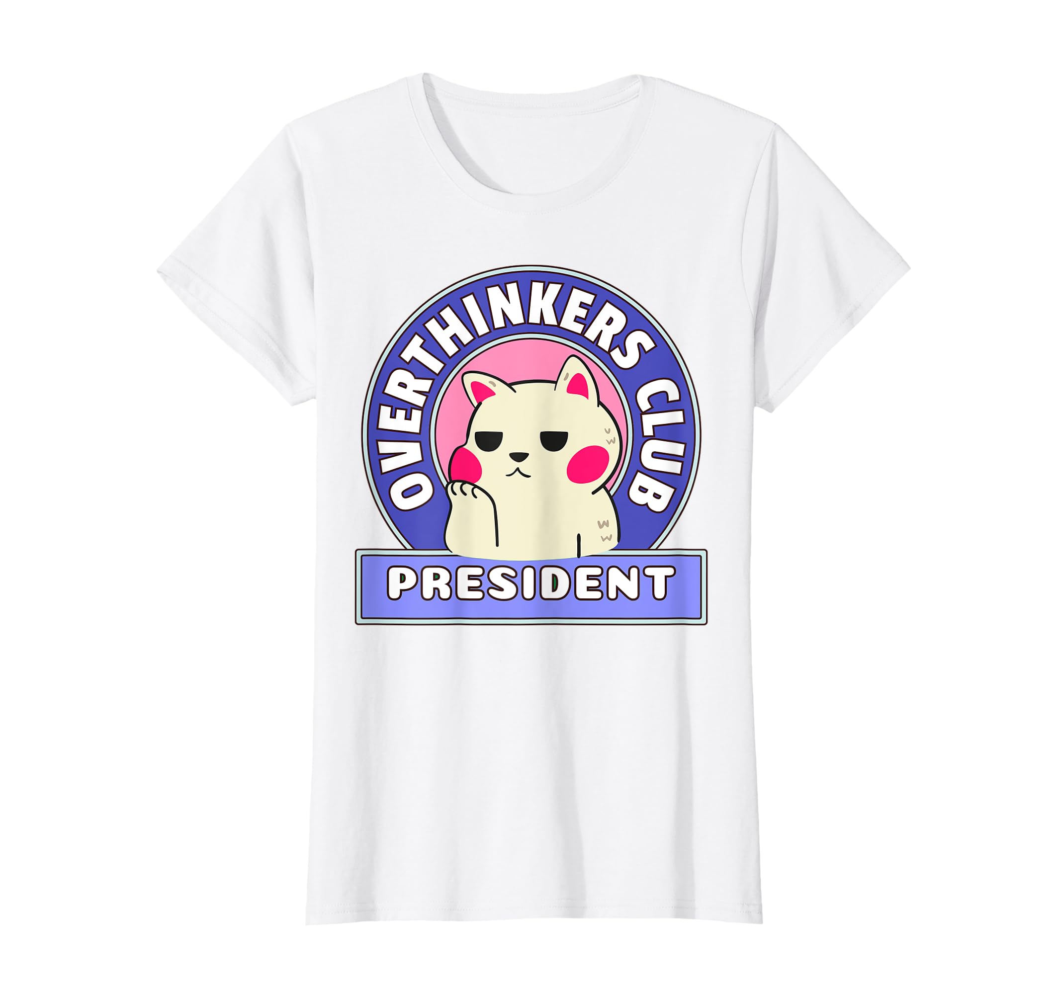 Overthinking Funny Cat Overthinkers T-Shirt - Fun Novelty Design Unisex - T-Shirt, Sweatshirt, Hoodie