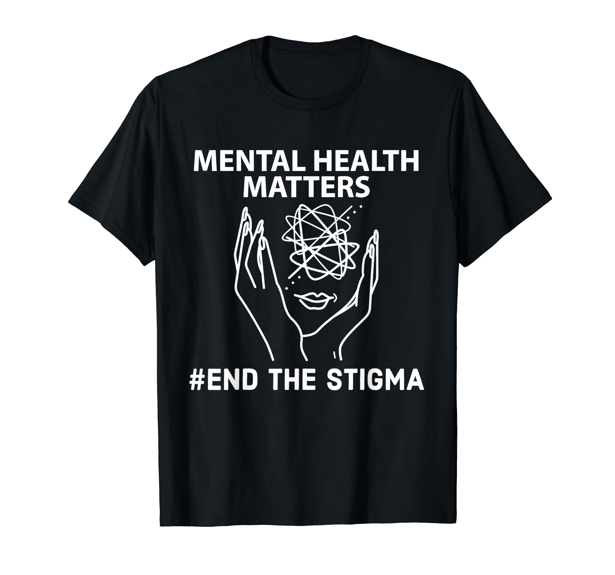 Mental Health Matters End Stigma T-Shirt - Fun Novelty Design Unisex - T-Shirt, Sweatshirt, Hoodie