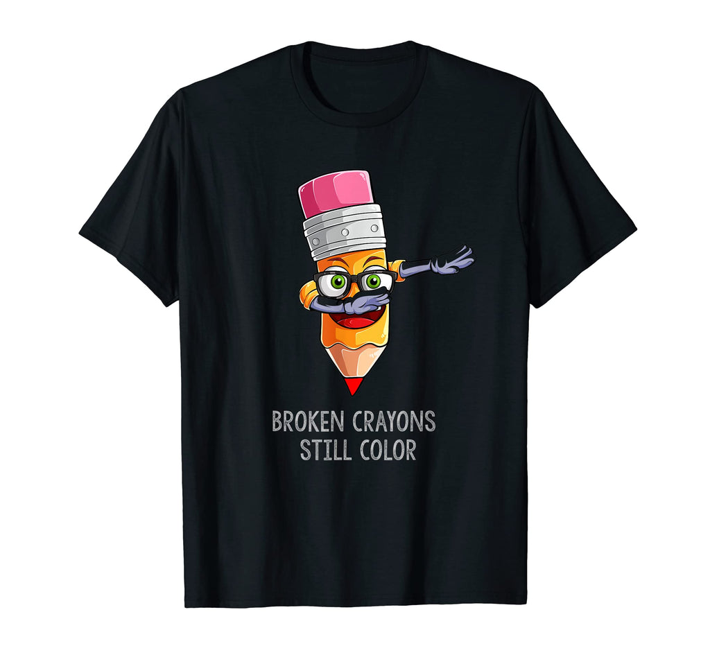 Broken Crayons Still Color Mental Health T-Shirt - Trendy Graphic Unisex - T-Shirt, Sweatshirt, Hoodie