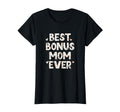 Best Bonus Mom Ever Floral Love T-Shirt - Novelty Apparel for Adults - T-Shirt, Sweatshirt, Hoodie