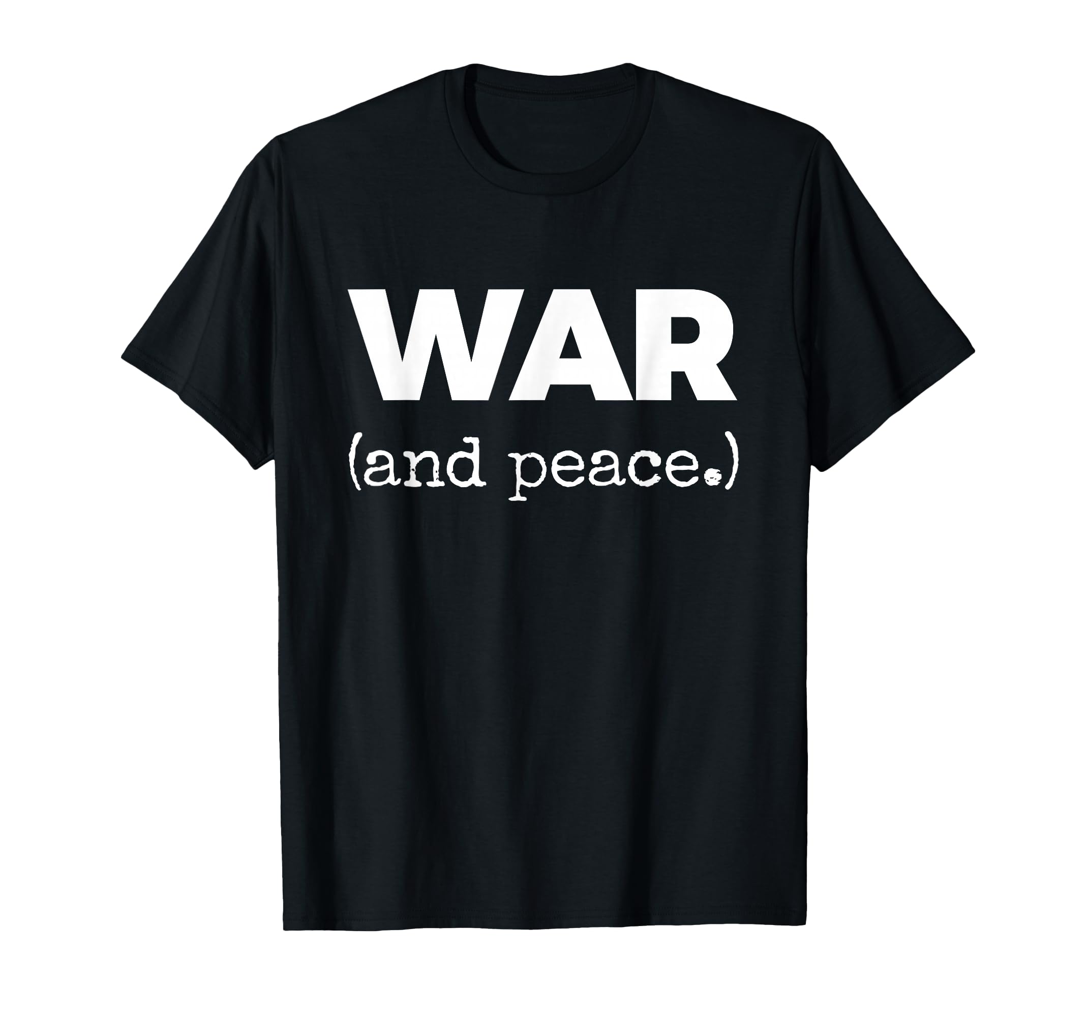 War And Peace Tolstoy Novel Joke T-Shirt - Minimalist Print Men Women - T-Shirt, Sweatshirt, Hoodie