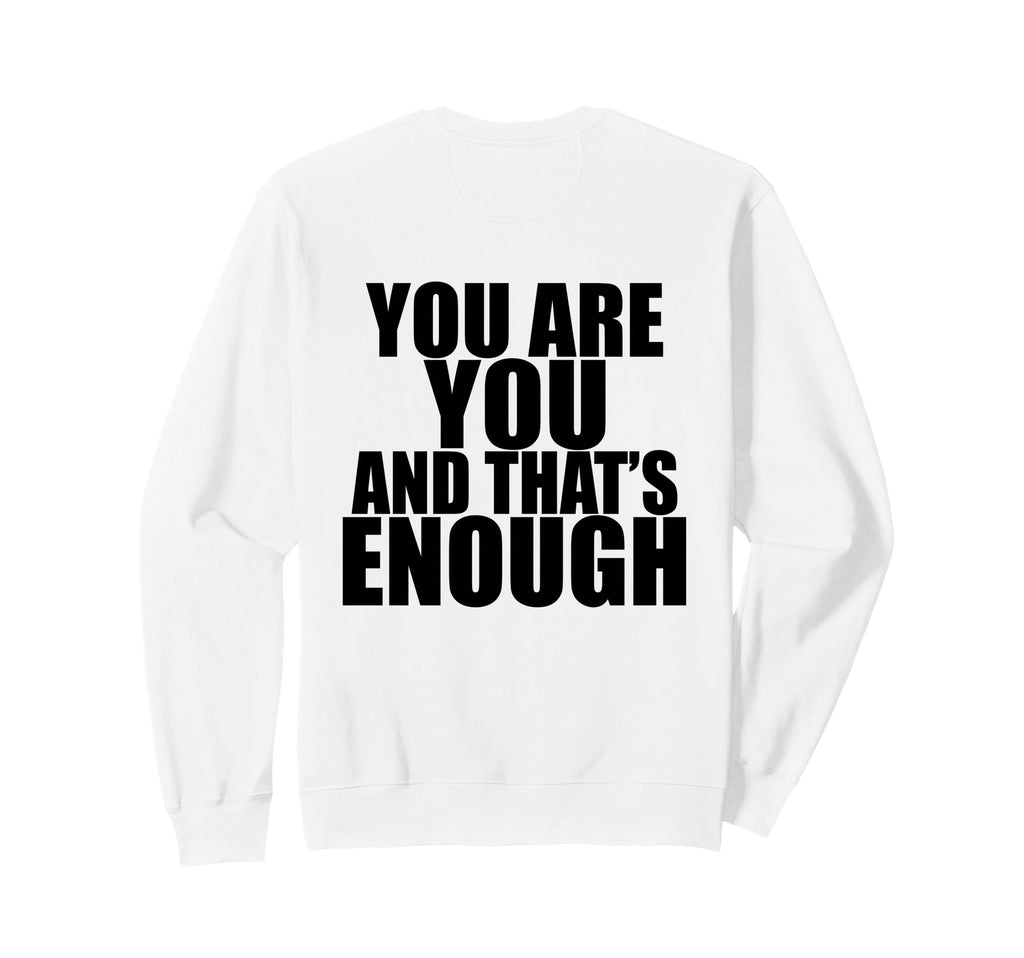 Motivational And Positive Sweatshirt - Casual Everyday Wear for Adults - T-Shirt, Sweatshirt, Hoodie