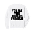 Motivational And Positive Sweatshirt - Casual Everyday Wear for Adults - T-Shirt, Sweatshirt, Hoodie