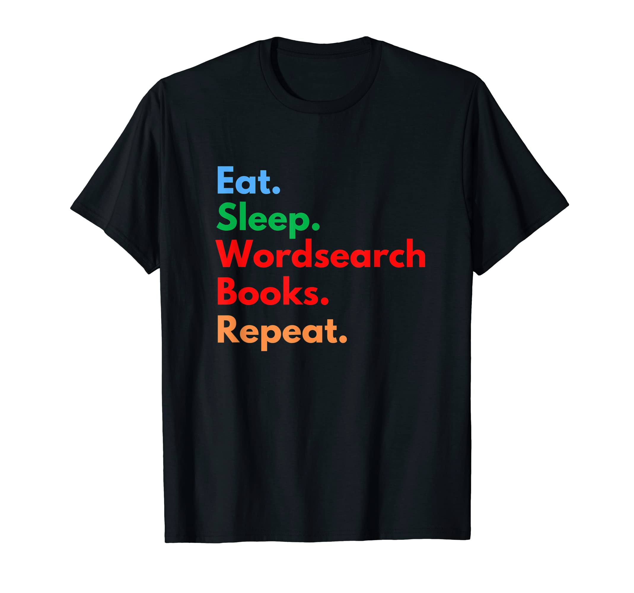 Eat Sleep Wordsearch Books Repeat T-Shirt - Minimalist Print Men Women - T-Shirt, Sweatshirt, Hoodie