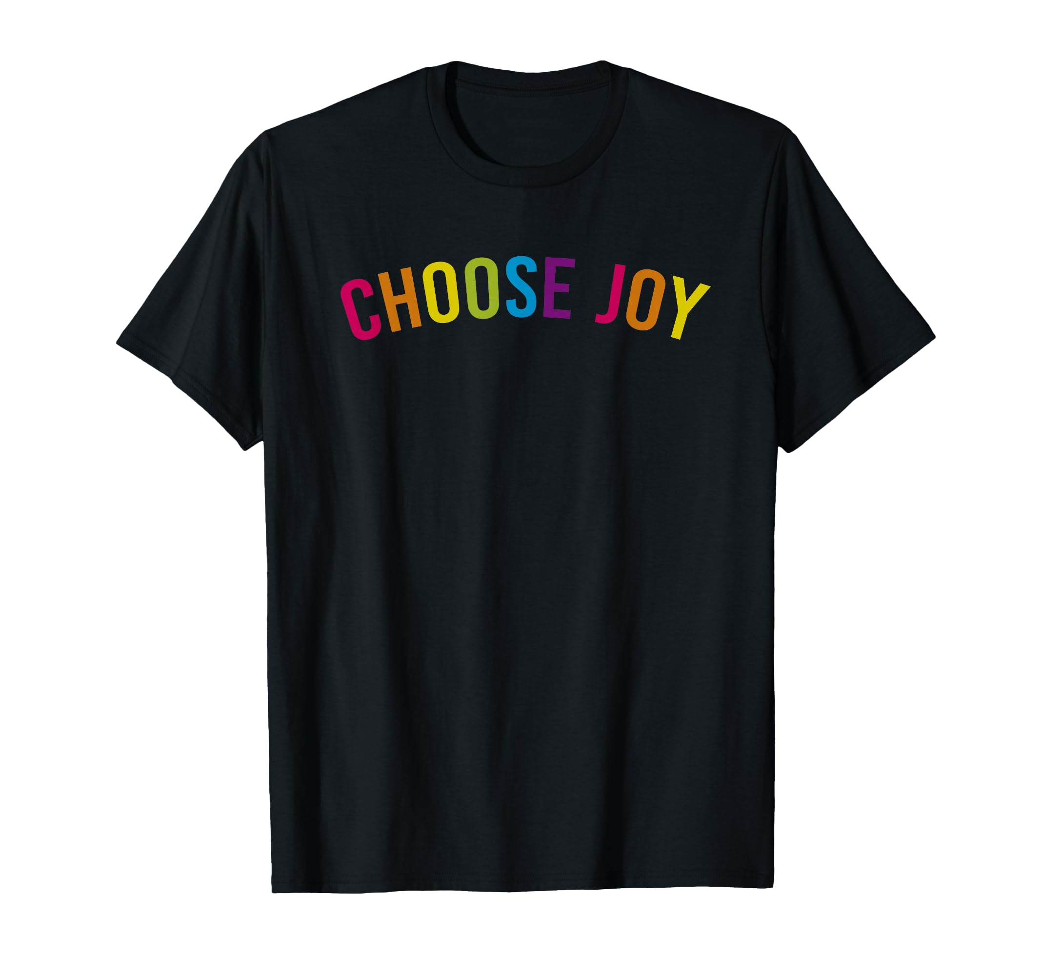 Choose Joy Rainbow Colors T-Shirt - Unique Graphic for Adults - T-Shirt, Sweatshirt, Hoodie