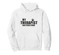 Dog Mom Dad Therapy Pet Lover My Hoodie - Minimalist Print Unisex - T-Shirt, Sweatshirt, Hoodie