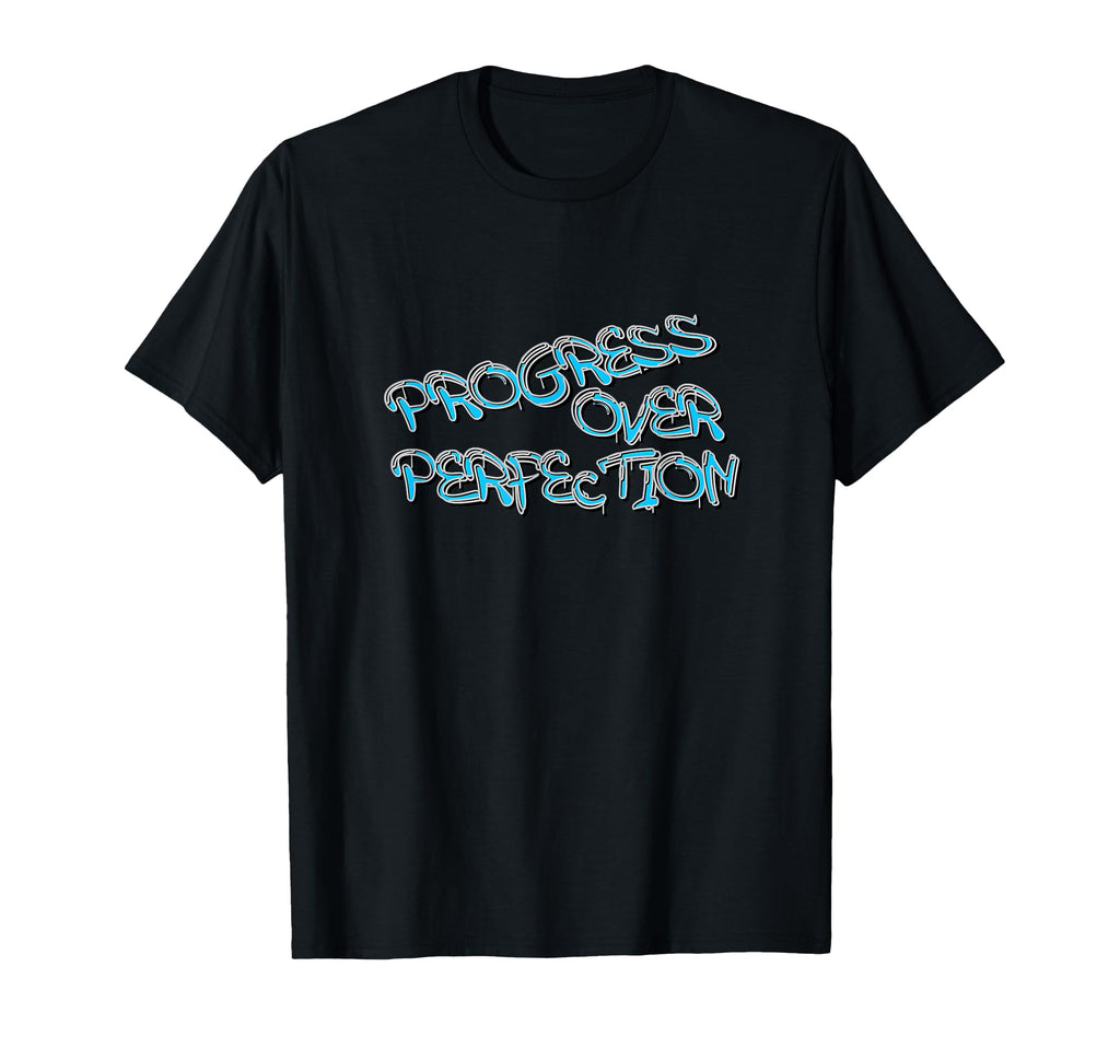 Progress Over Perfection Graffiti T-Shirt - Aesthetic Graphic Unisex - T-Shirt, Sweatshirt, Hoodie