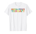 Mental Health Therapy Mental T-Shirt - Fun Novelty Design for Adults - T-Shirt, Sweatshirt, Hoodie