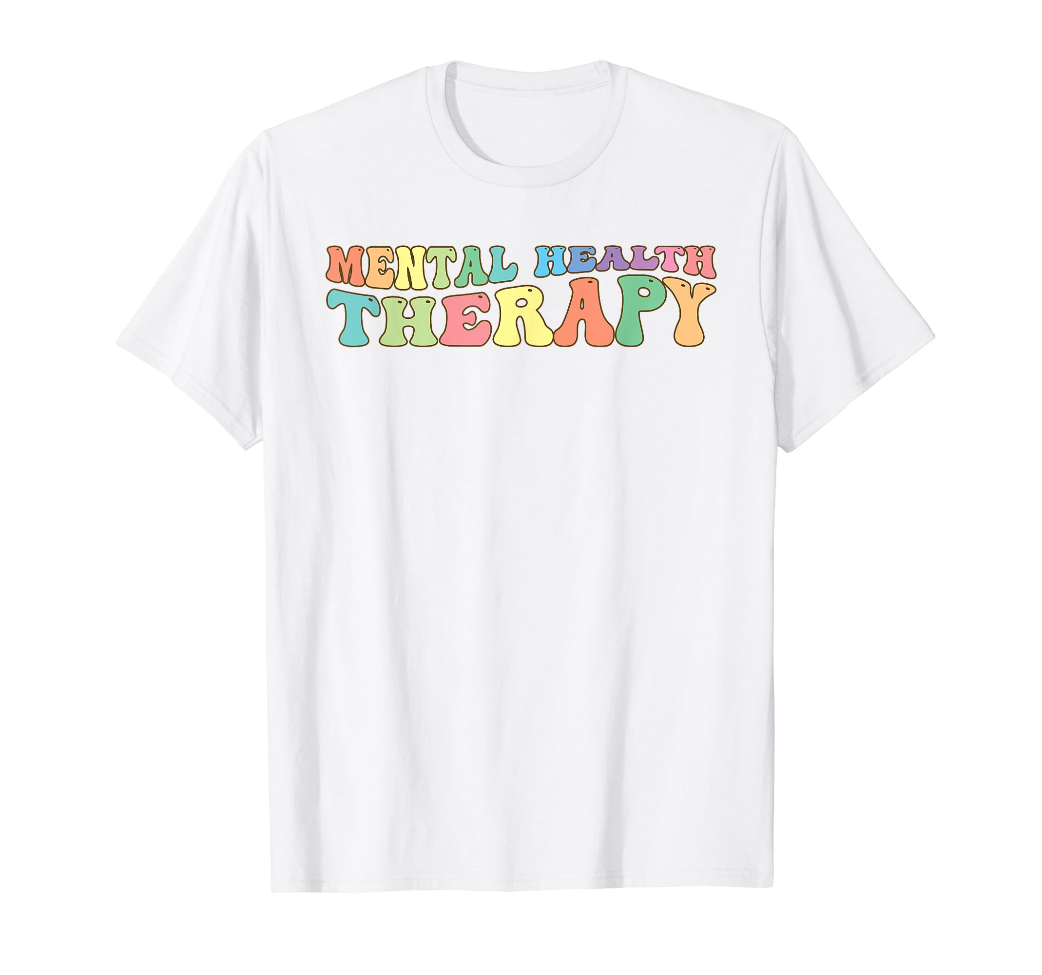 Mental Health Therapy Mental T-Shirt - Fun Novelty Design for Adults - T-Shirt, Sweatshirt, Hoodie