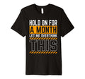 Hold Month Let Me Overthink This T-Shirt - Novelty Apparel for Adults - T-Shirt, Sweatshirt, Hoodie