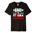 End Stigma World Aids Day Hiv Aids T-Shirt - Aesthetic Graphic Unisex - T-Shirt, Sweatshirt, Hoodie