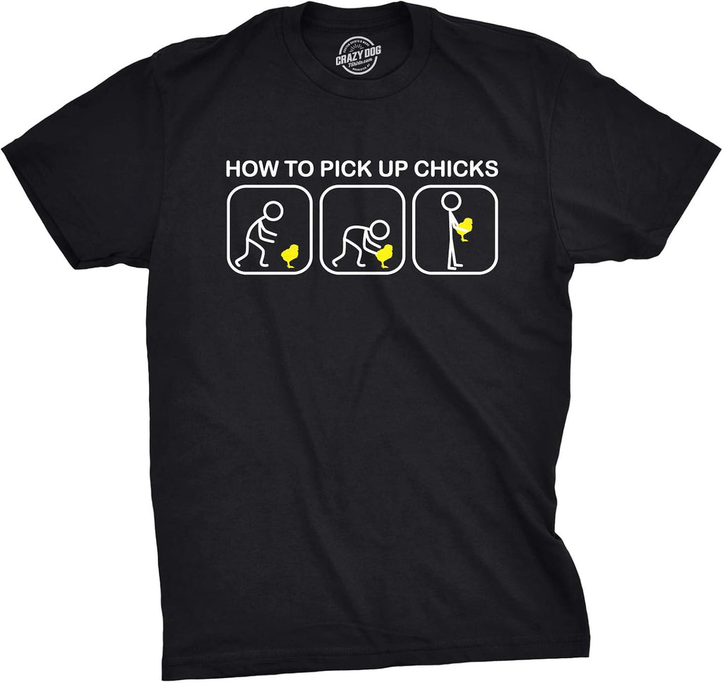 Mens How to Pick Up Chicks Funny T Shirt Cool Graphic Tee Sarcastic Novelty Top Humor Tees - T-Shirt, Sweatshirt, Hoodie