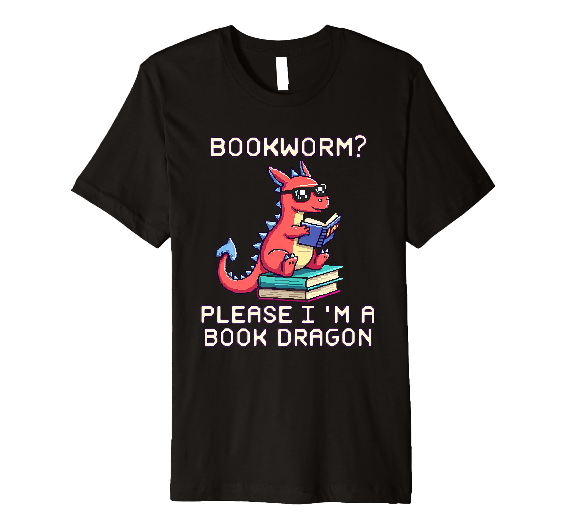 Bookworm Please Im Book Dragon T-Shirt - Streetwear Style Unisex - T-Shirt, Sweatshirt, Hoodie