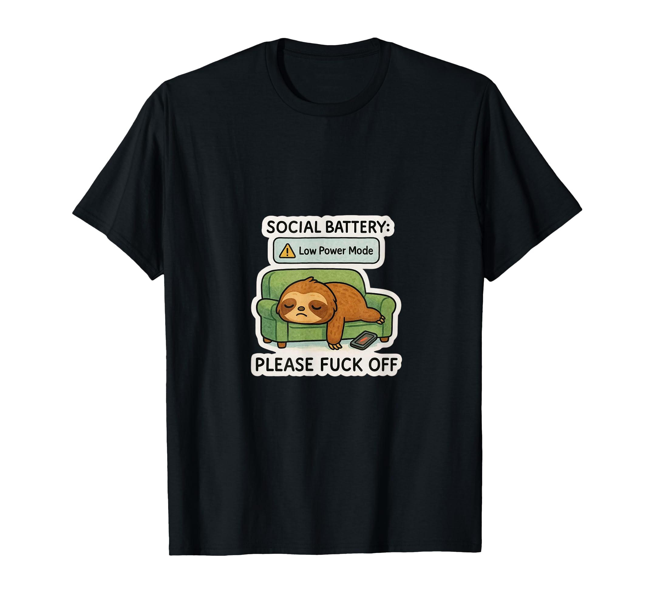 Social Battery Low Power Mode T-Shirt - Casual Everyday Wear Men Women - T-Shirt, Sweatshirt, Hoodie