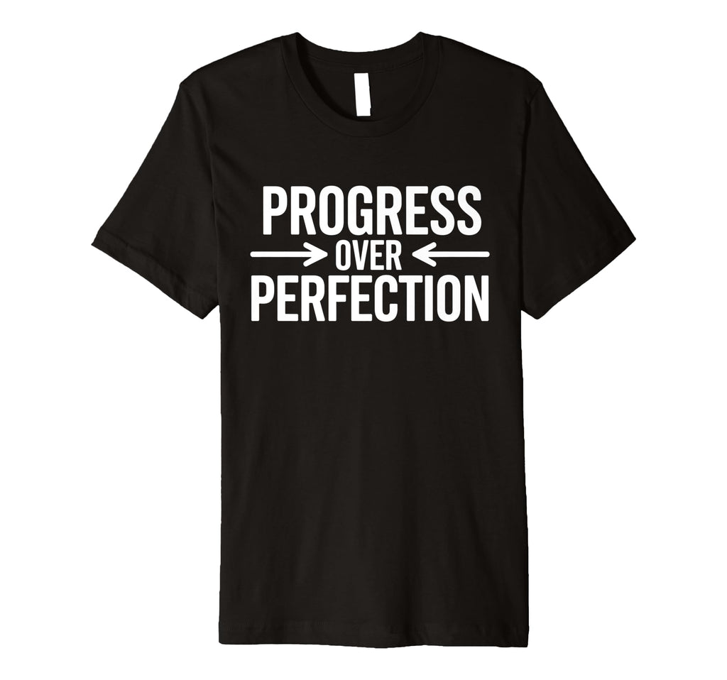 Bold Progress Over Perfection T-Shirt - Graphic Print Men Women - T-Shirt, Sweatshirt, Hoodie