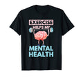 Exercise Helps My Mental Health Coaches T-Shirt - Trendy Graphic Unisex - T-Shirt, Sweatshirt, Hoodie
