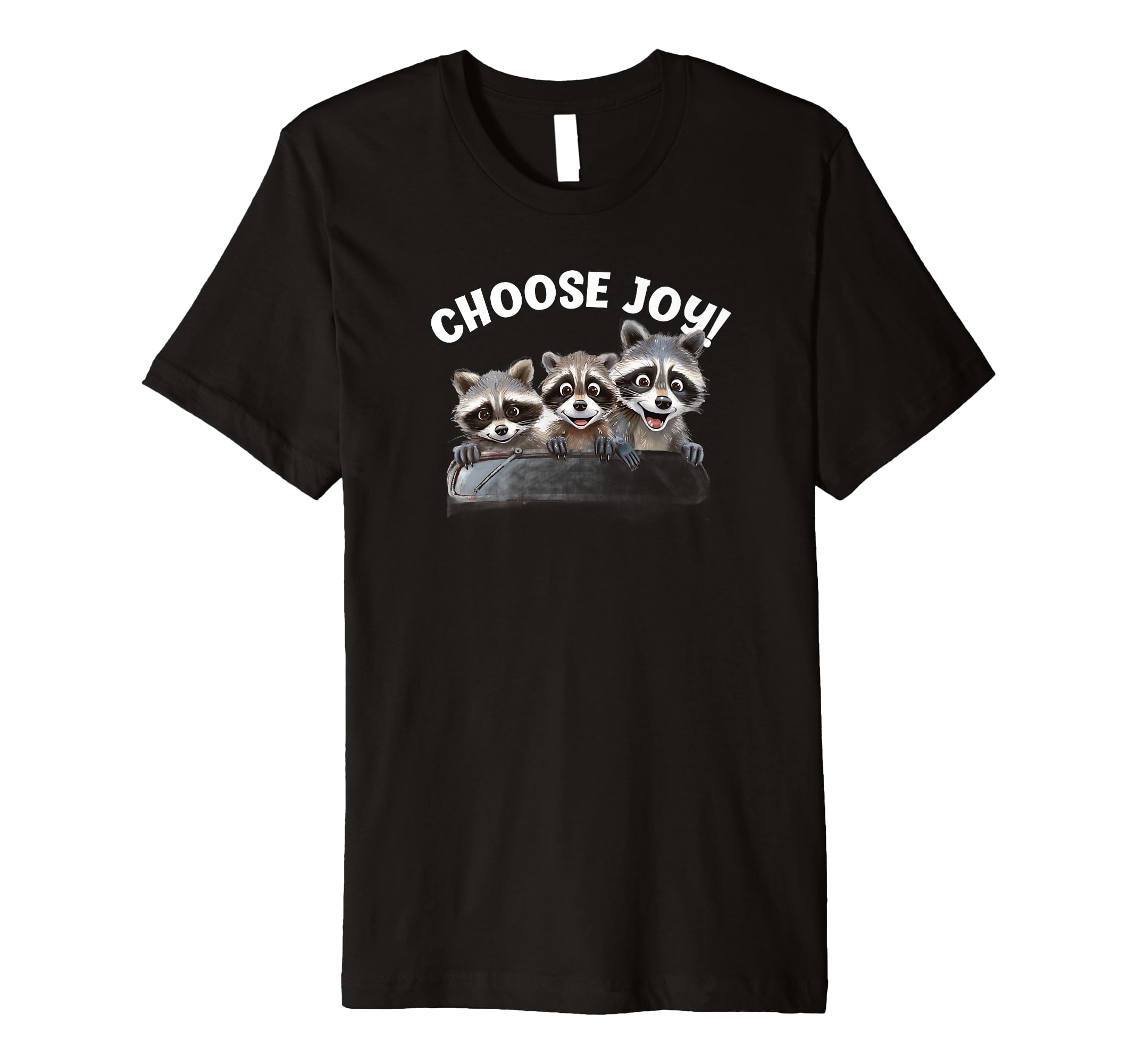 Choose Joy Raccoon Three Raccoons Car T-Shirt - Trendy Graphic Unisex - T-Shirt, Sweatshirt, Hoodie
