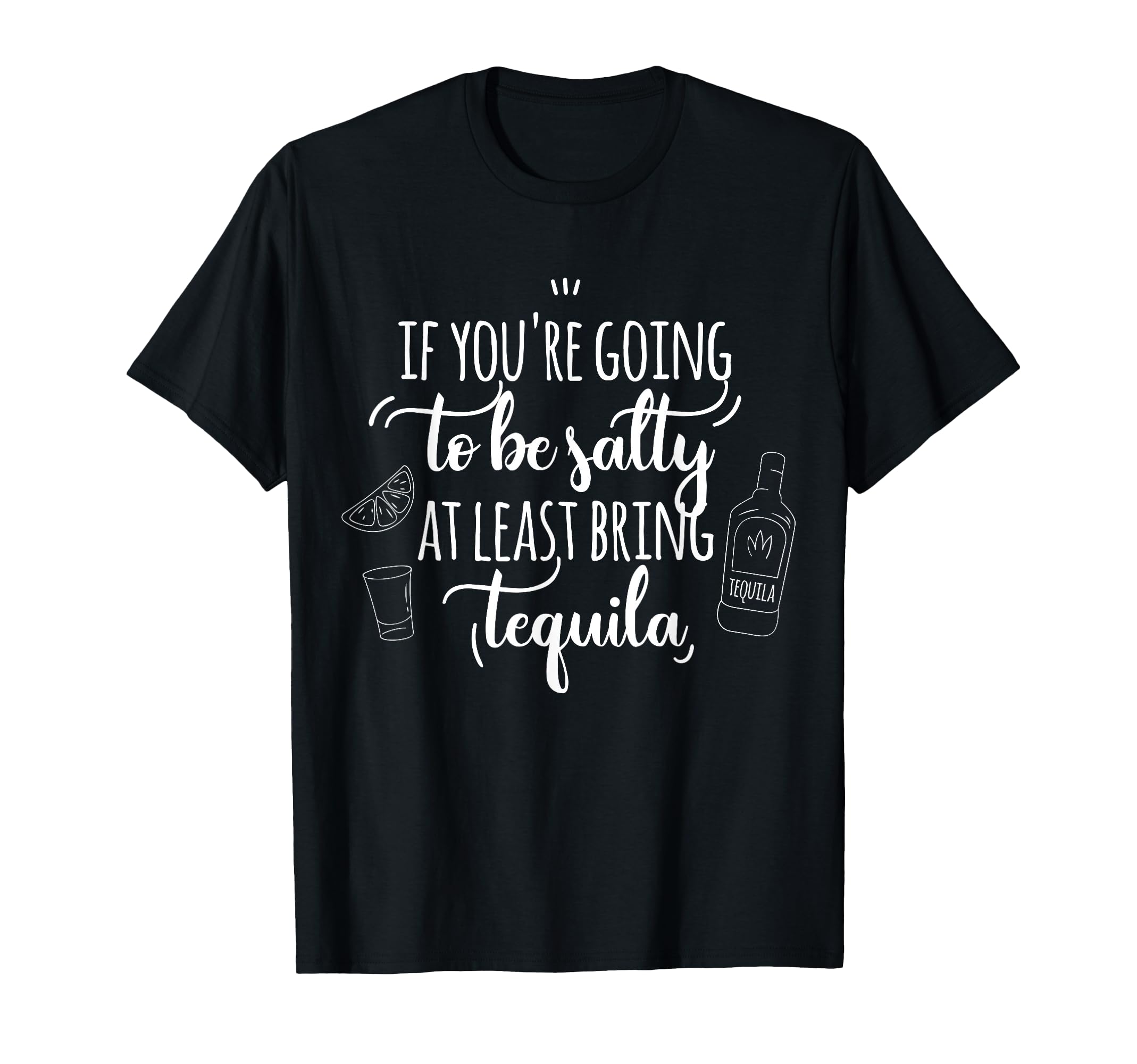 If Youre Going To Be Salty Bring T-Shirt - Aesthetic Graphic Unisex - T-Shirt, Sweatshirt, Hoodie