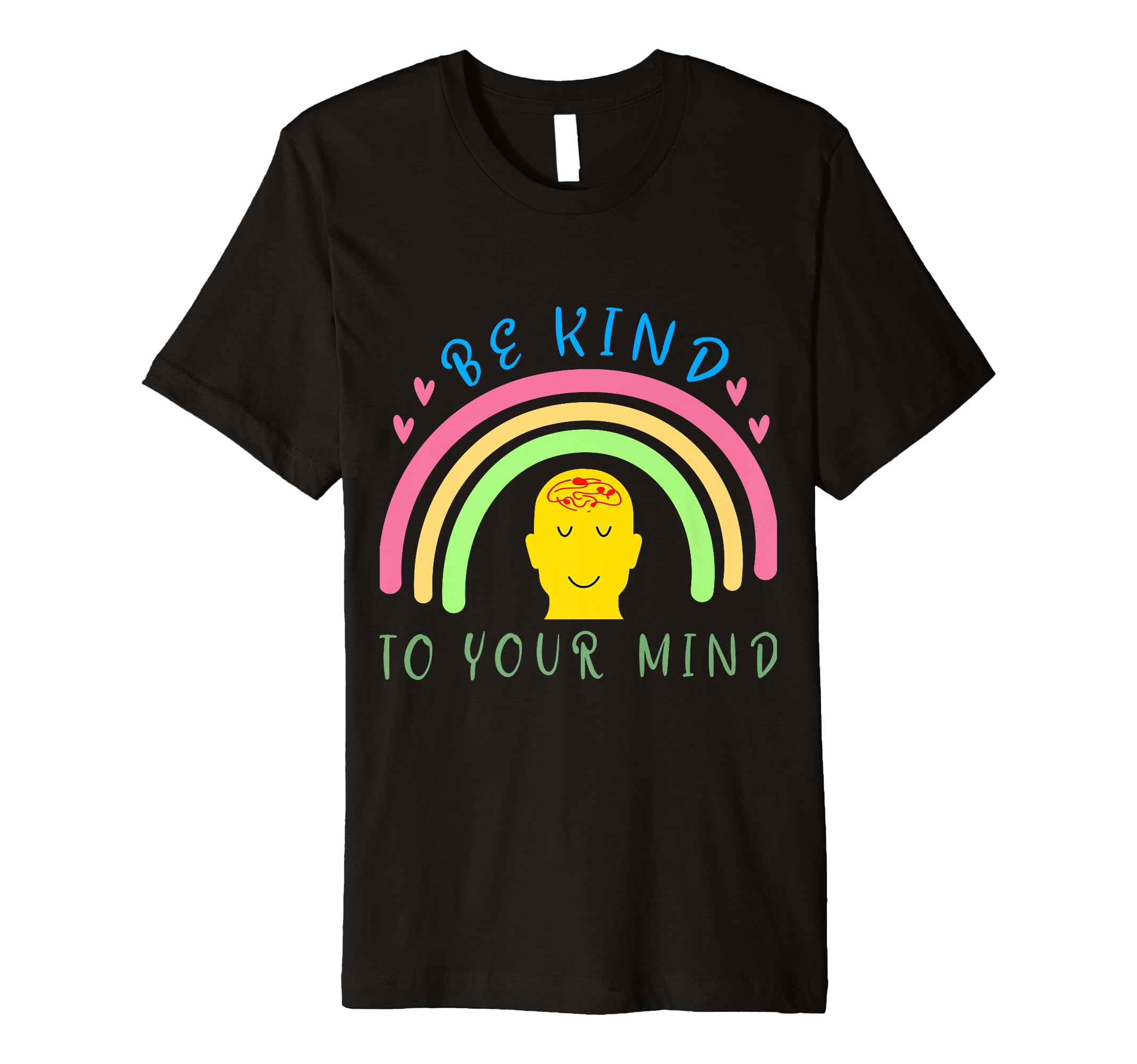 Be Kind To Your Mind Mental Health T-Shirt - Fun Novelty Design for Adults - T-Shirt, Sweatshirt, Hoodie