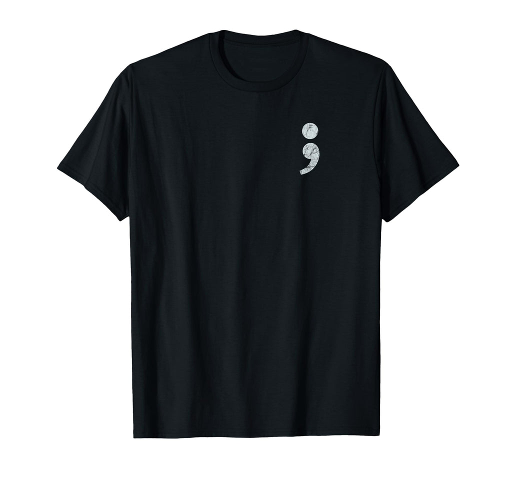 Semi Colon Mental Health Awareness T-Shirt - Minimalist Print Unisex - T-Shirt, Sweatshirt, Hoodie