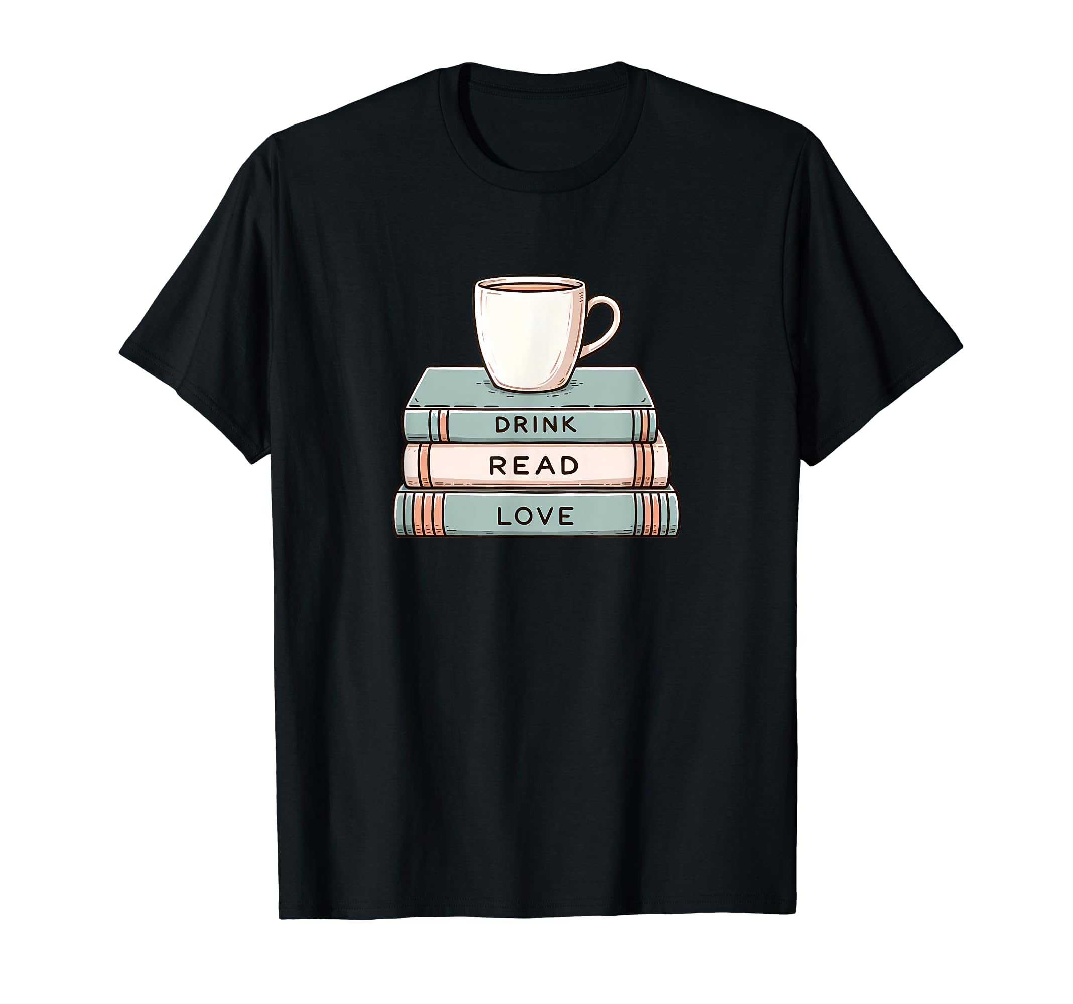Drink Read Love Coffee And Book Lover T-Shirt - Minimalist Print for Adults - T-Shirt, Sweatshirt, Hoodie