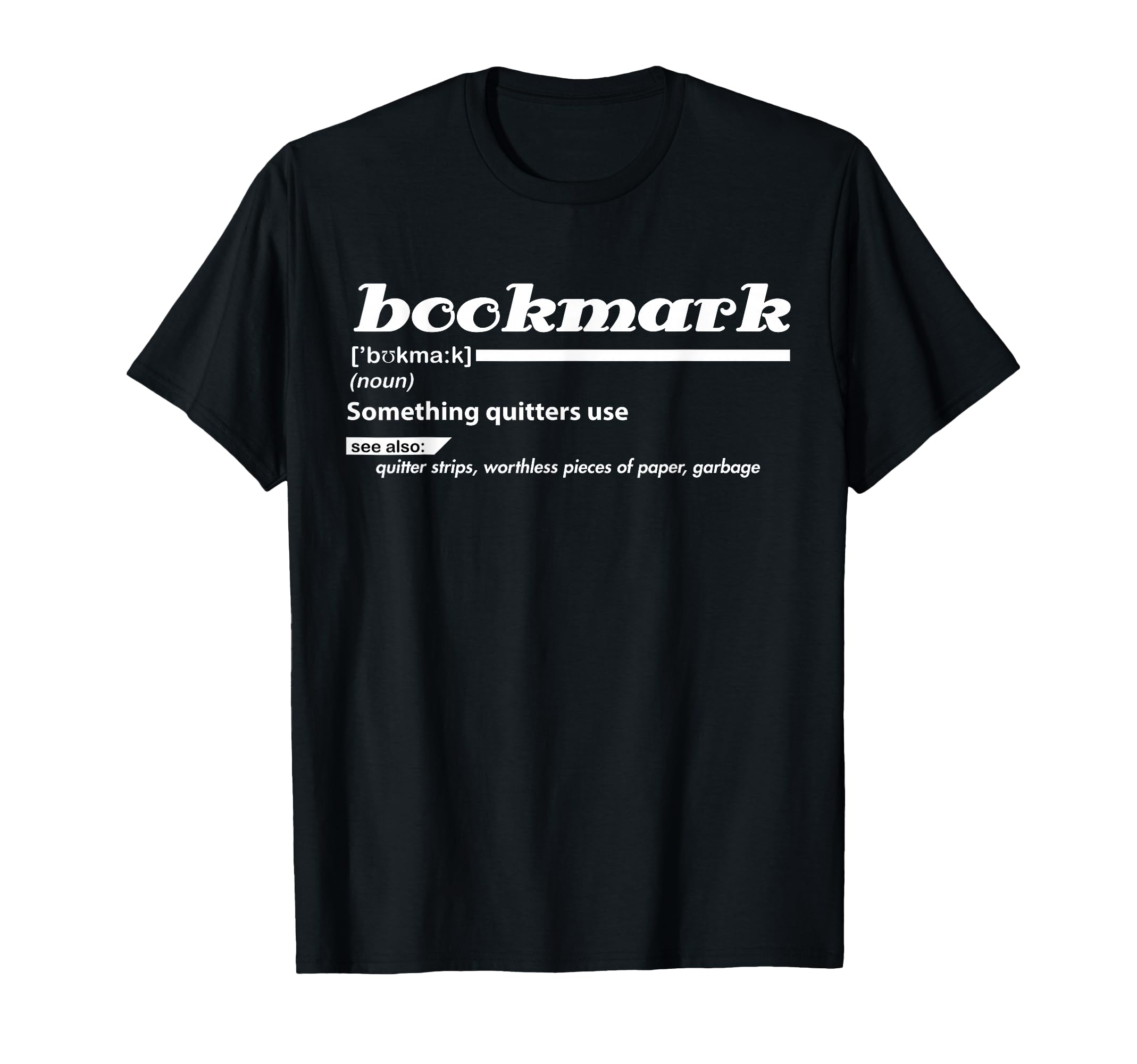 Book Mark Definition Bookworm Funny T-Shirt - Unique Graphic for Adults - T-Shirt, Sweatshirt, Hoodie