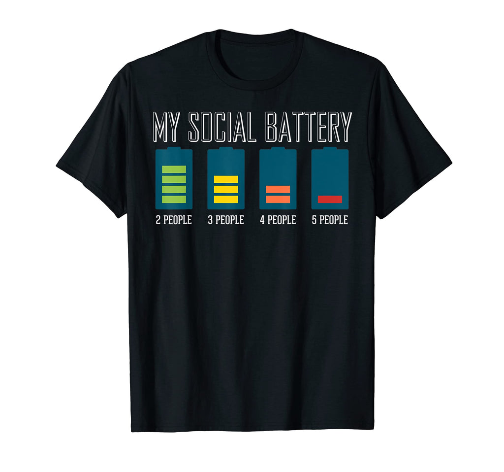 My Social Battery Funny T-Shirt - Casual Everyday Wear for Adults - T-Shirt, Sweatshirt, Hoodie