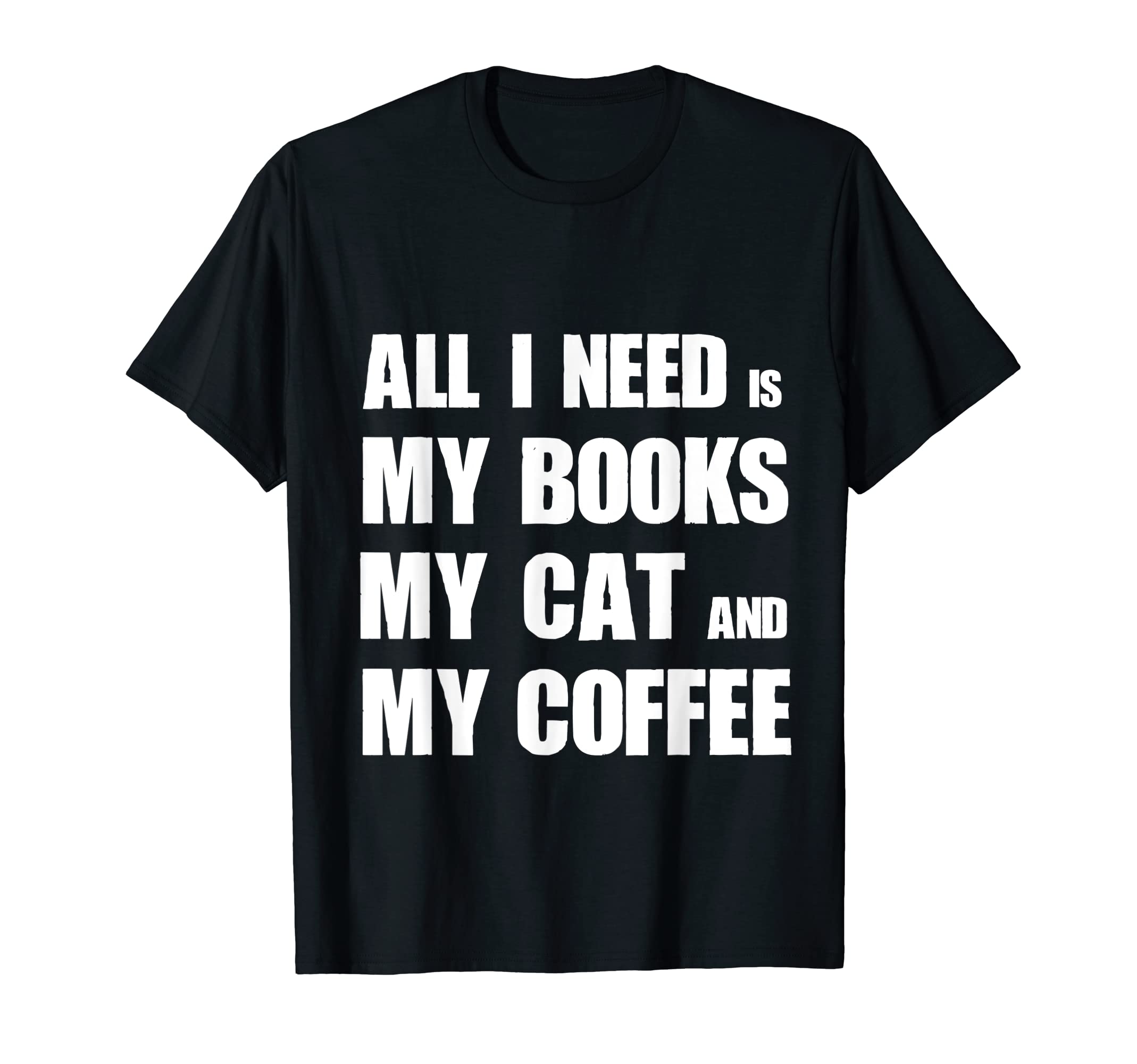 All I Need Is My Books My Cat And T-Shirt - Aesthetic Graphic for Adults - T-Shirt, Sweatshirt, Hoodie