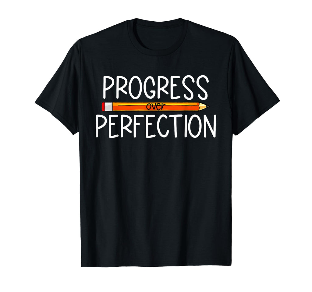 Progress Over Perfection Back To T-Shirt - Casual Everyday Wear Men Women - T-Shirt, Sweatshirt, Hoodie