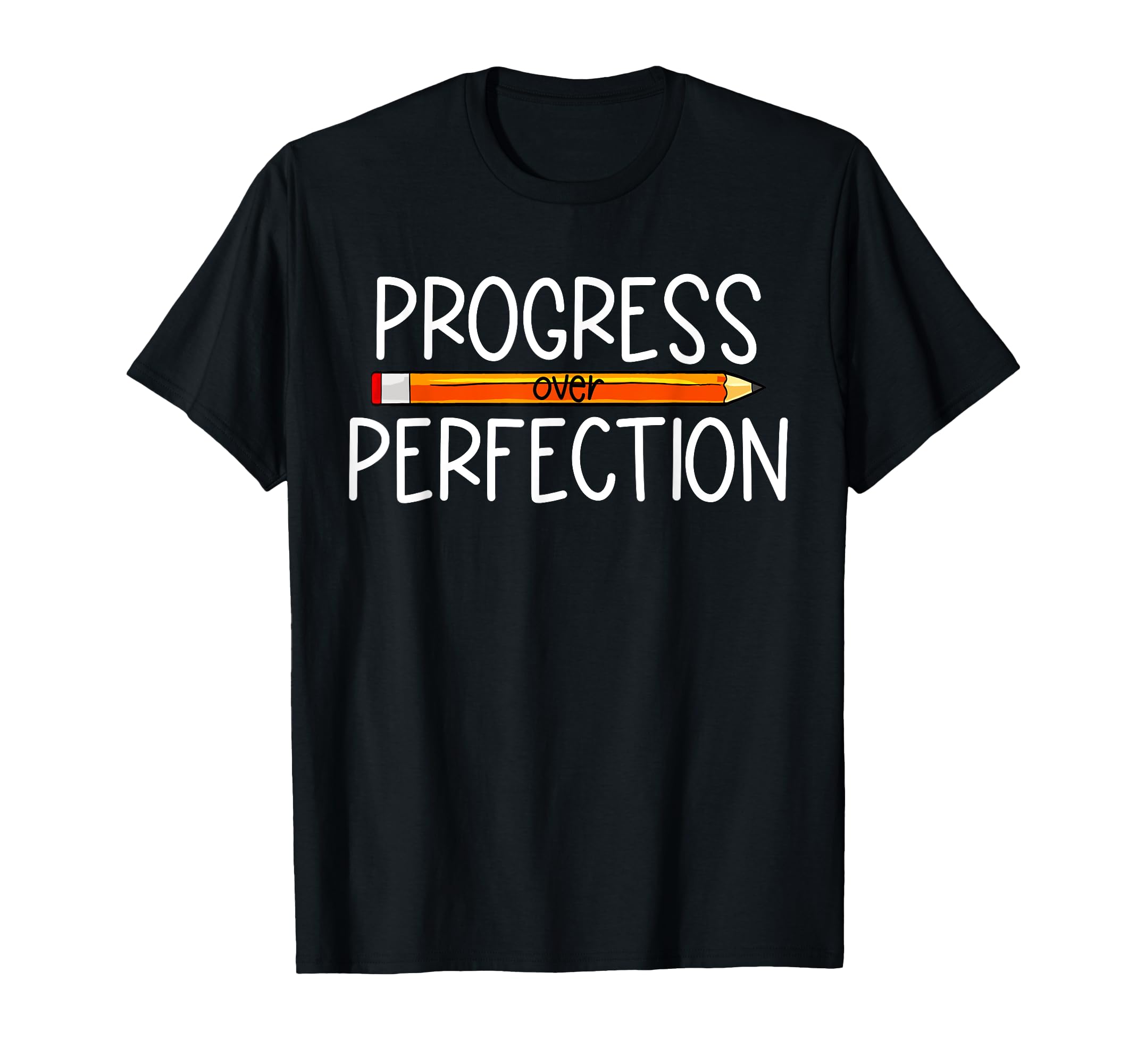 Progress Over Perfection Back To T-Shirt - Casual Everyday Wear Men Women - T-Shirt, Sweatshirt, Hoodie