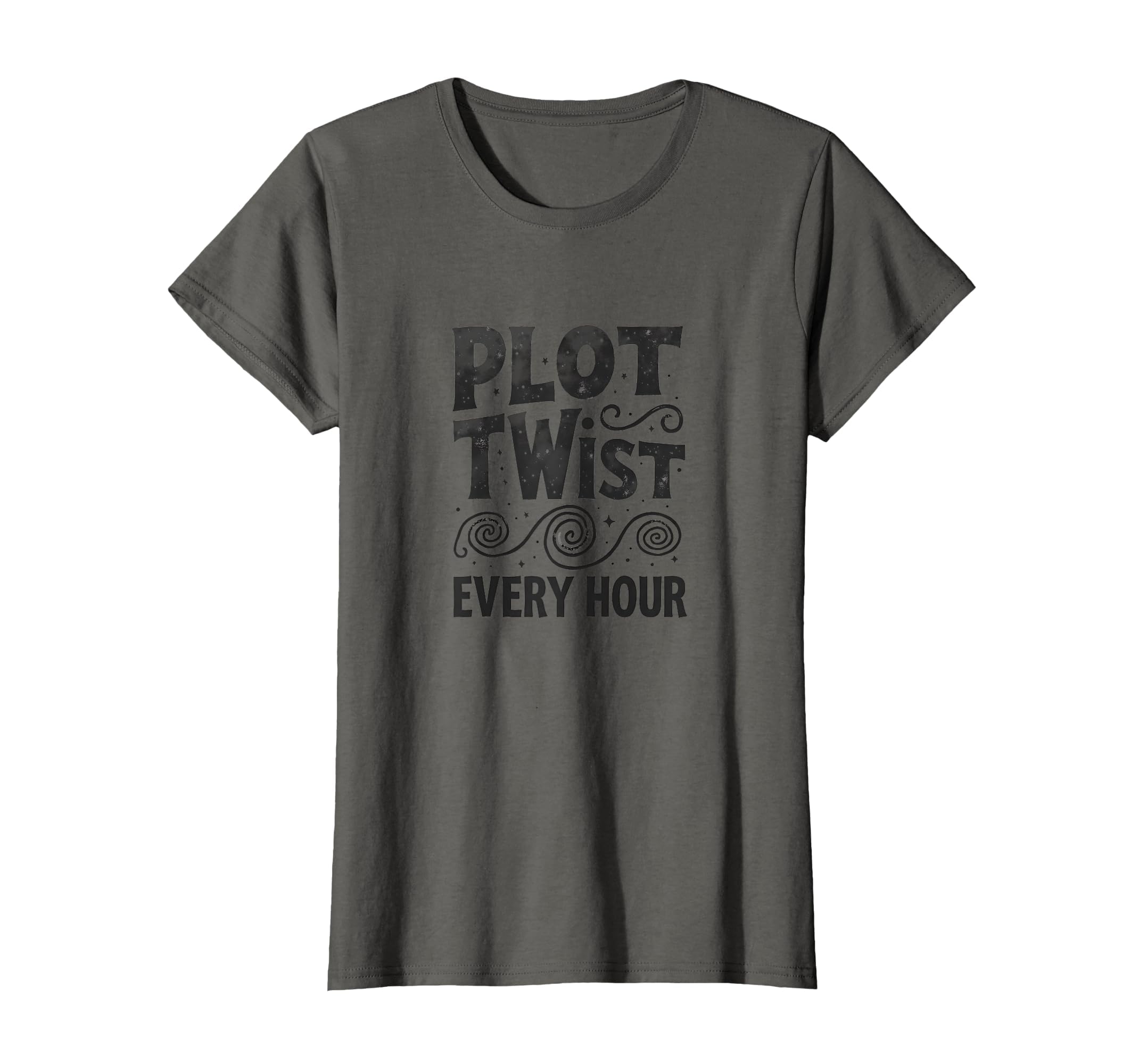 Plot Twist Every Hour Life Drama T-Shirt - Fun Novelty Design Unisex - T-Shirt, Sweatshirt, Hoodie