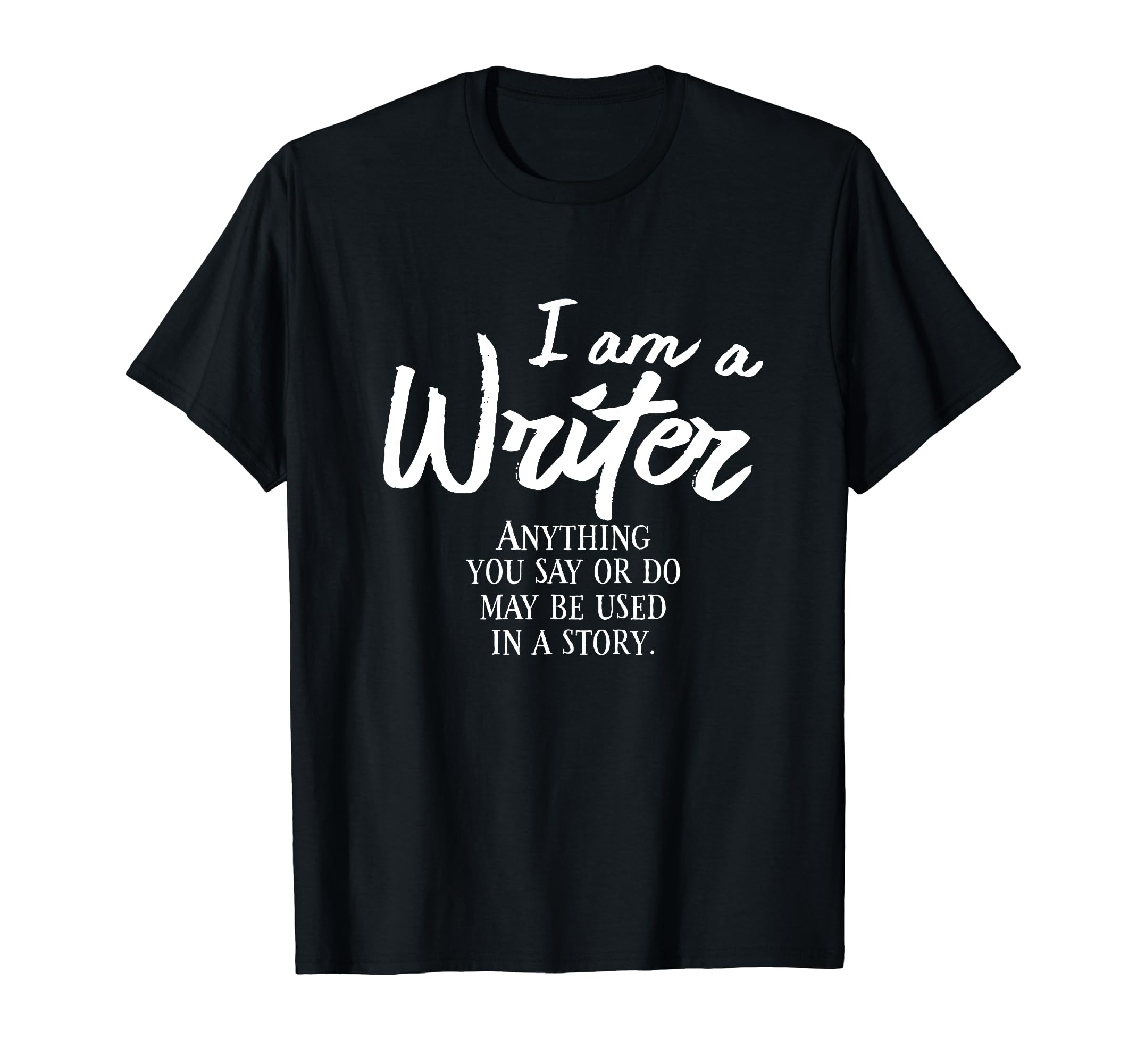 I Am Writer Author Novel Book T-Shirt - Trendy Graphic Men Women - T-Shirt, Sweatshirt, Hoodie