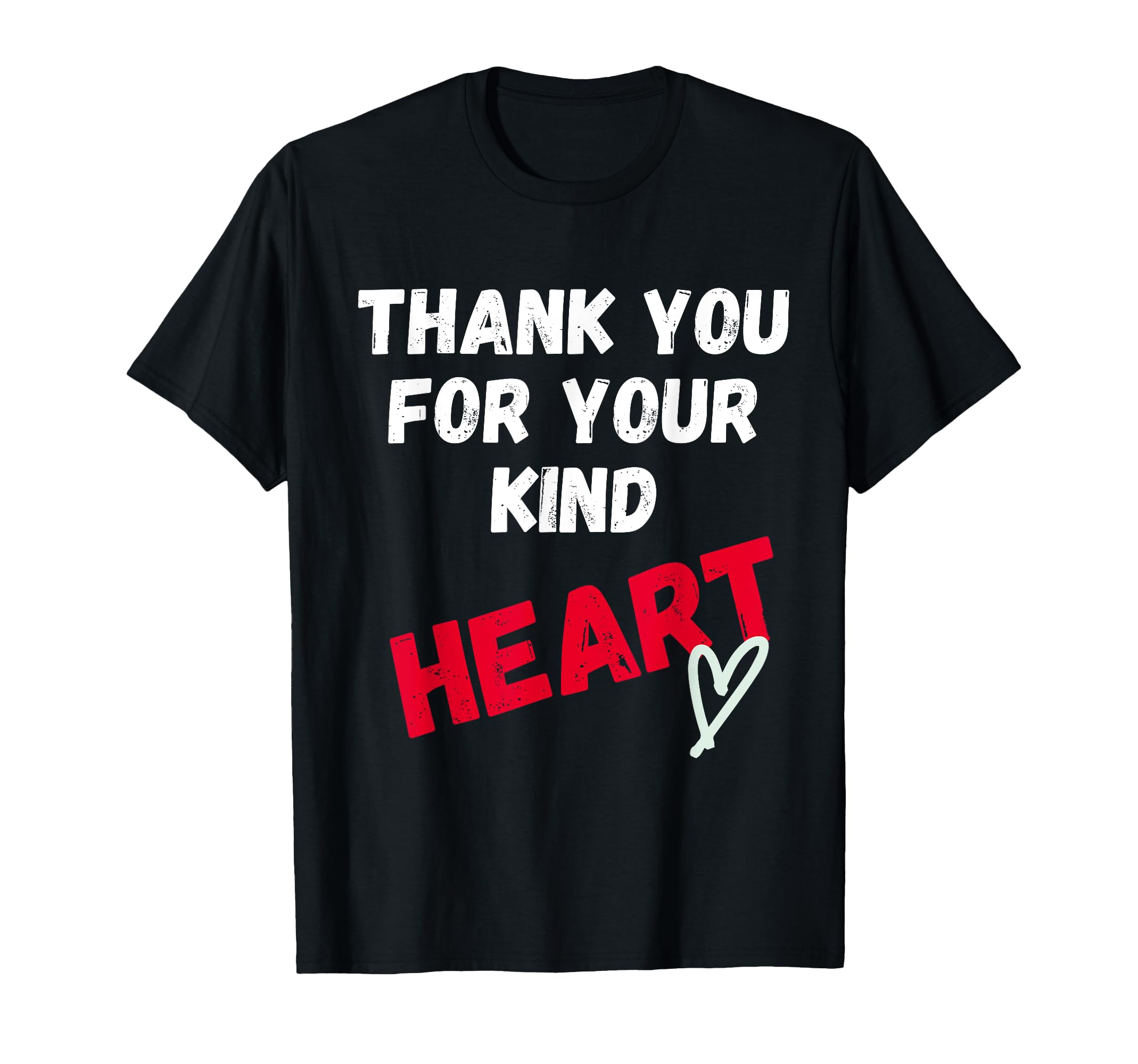 Inspirational Kindness Thank You T-Shirt - Unique Graphic for Adults - T-Shirt, Sweatshirt, Hoodie