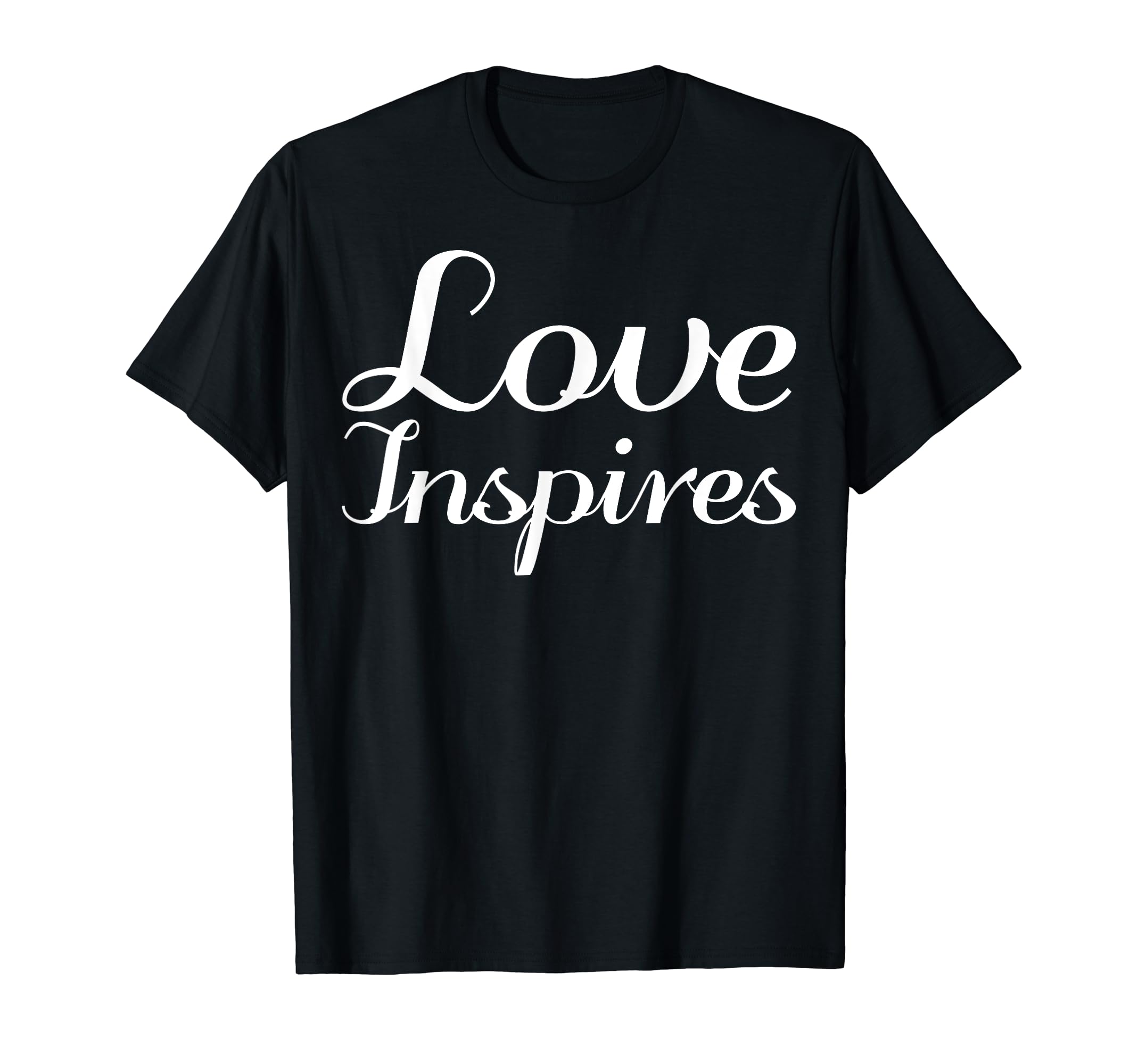 Love Inspires Mental Health T-Shirt - Graphic Print Unisex - T-Shirt, Sweatshirt, Hoodie