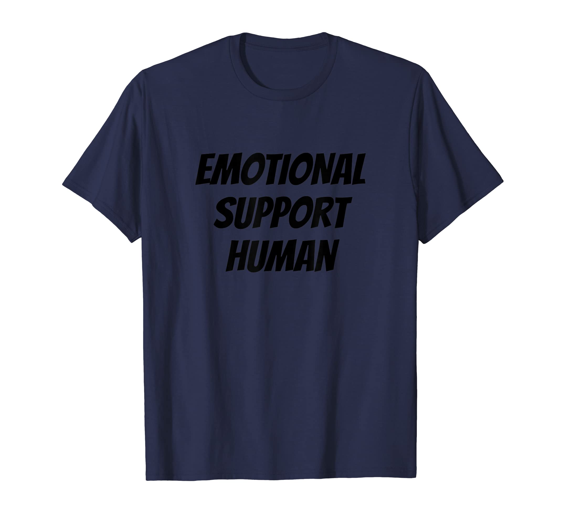 Emotional Support Human Service Dog Joke T-Shirt - Graphic Print Men Women - T-Shirt, Sweatshirt, Hoodie