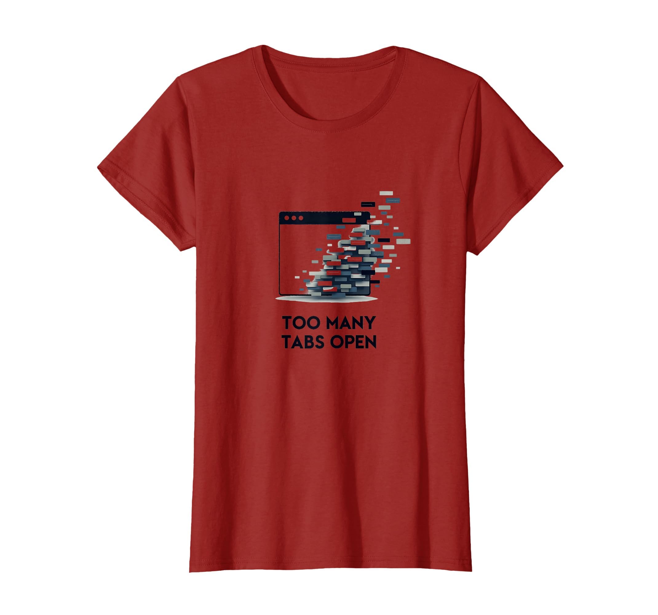 Too Many Tabs Open Overstimulated Mind T-Shirt - Graphic Print Men Women - T-Shirt, Sweatshirt, Hoodie
