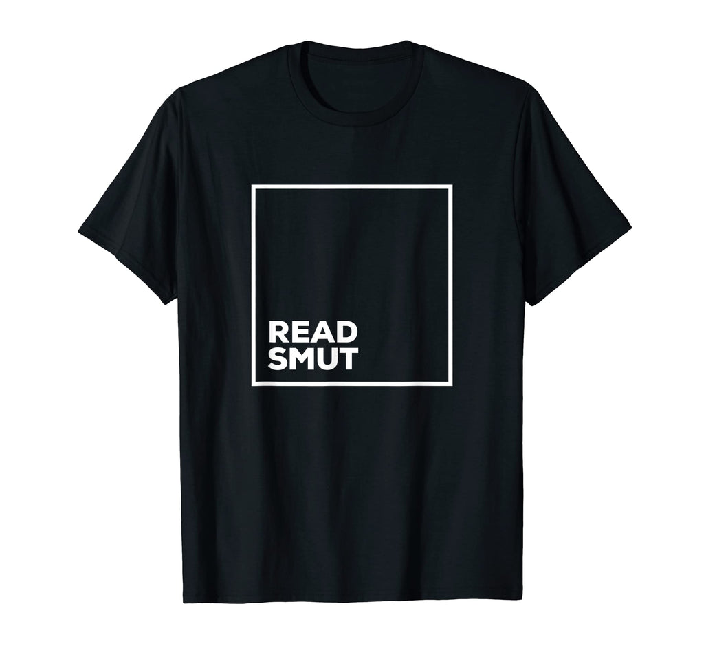 Read Smut Spicy Book Book Tok Romance T-Shirt - Streetwear Style Unisex - T-Shirt, Sweatshirt, Hoodie