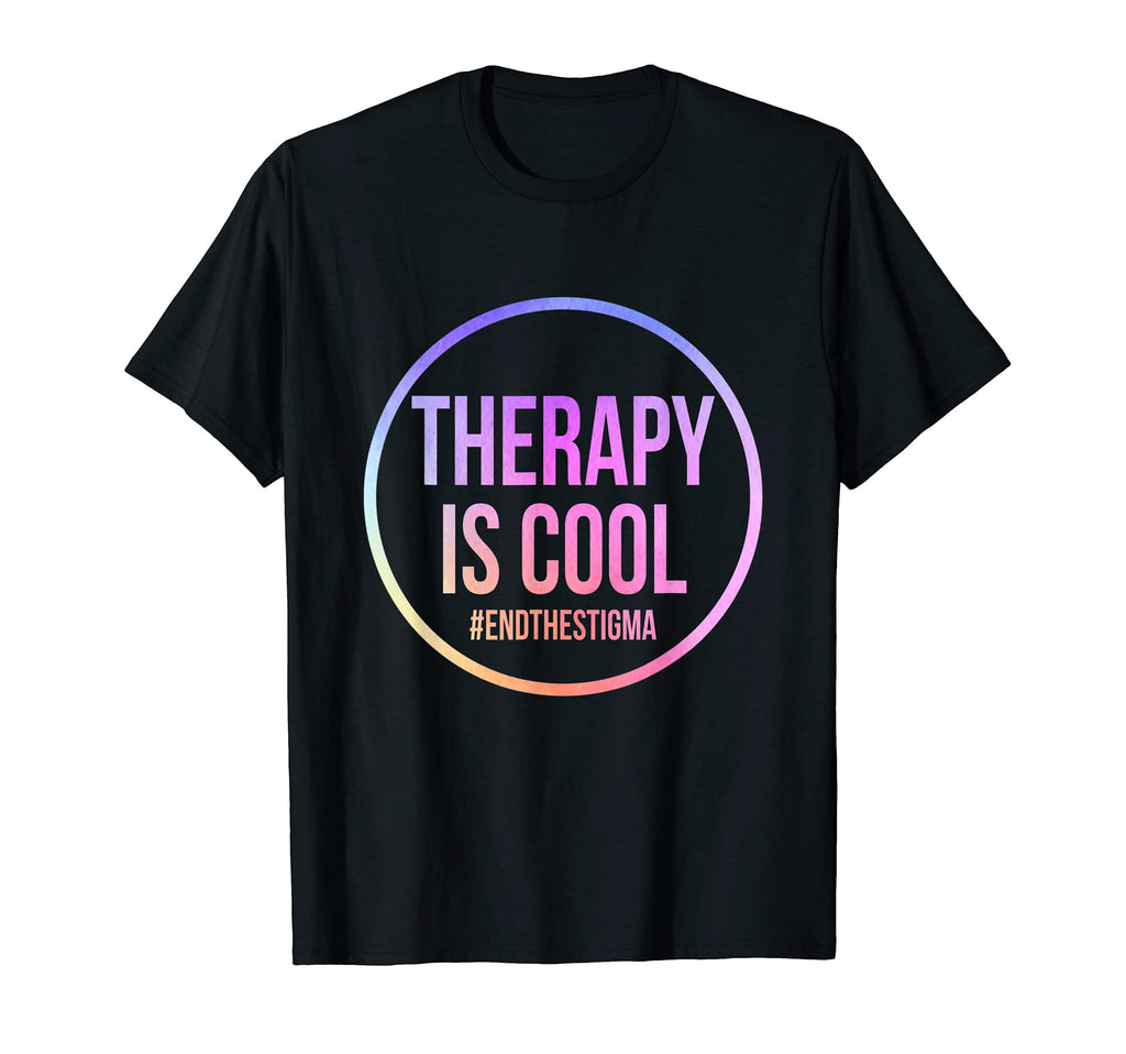 Therapy Is Mental Health Awareness End T-Shirt - Unique Graphic Men Women - T-Shirt, Sweatshirt, Hoodie