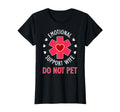 Do Not Pet Emotional Support Wife Funny T-Shirt - Graphic Print for Adults - T-Shirt, Sweatshirt, Hoodie