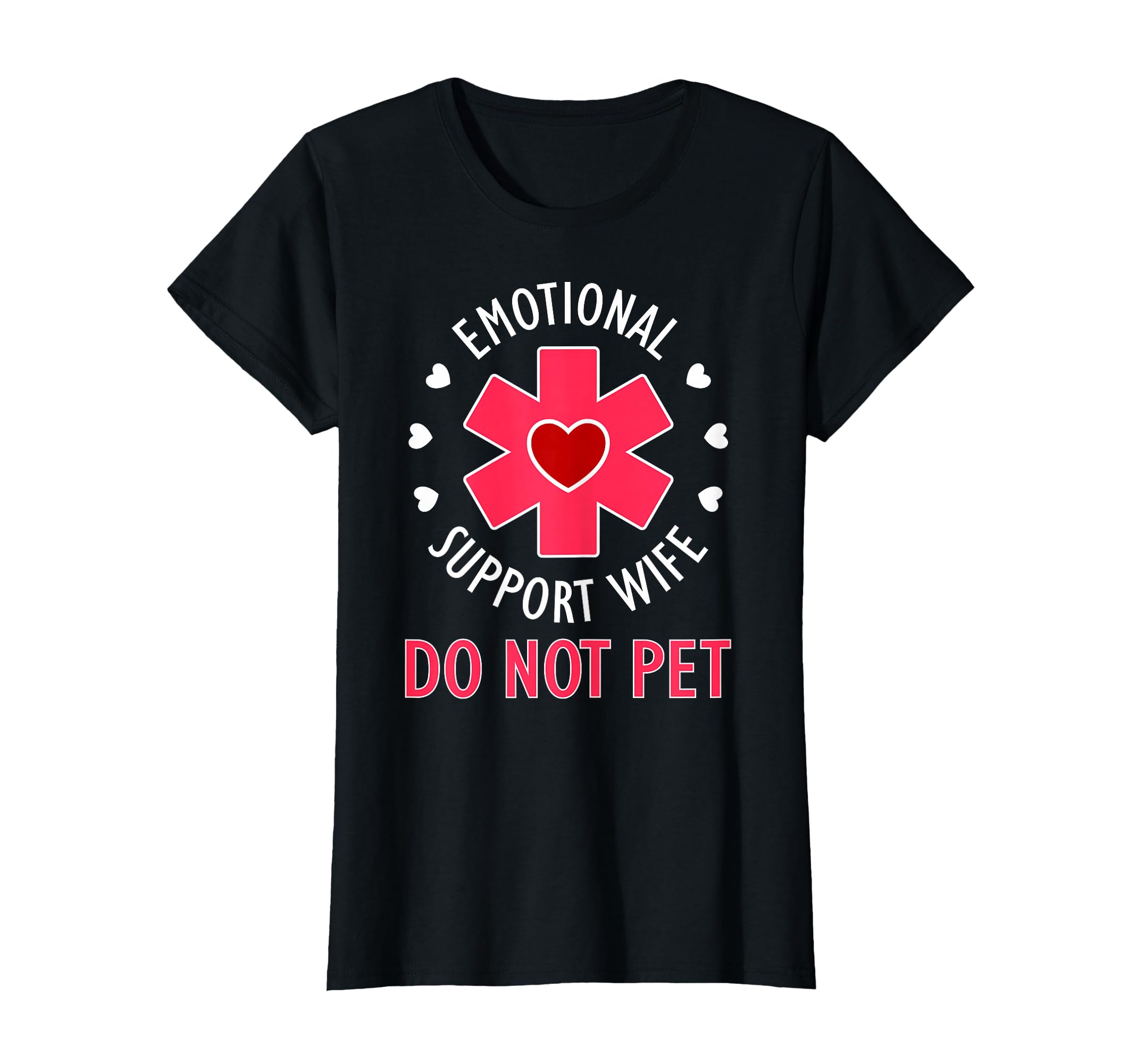 Do Not Pet Emotional Support Wife Funny T-Shirt - Graphic Print for Adults - T-Shirt, Sweatshirt, Hoodie