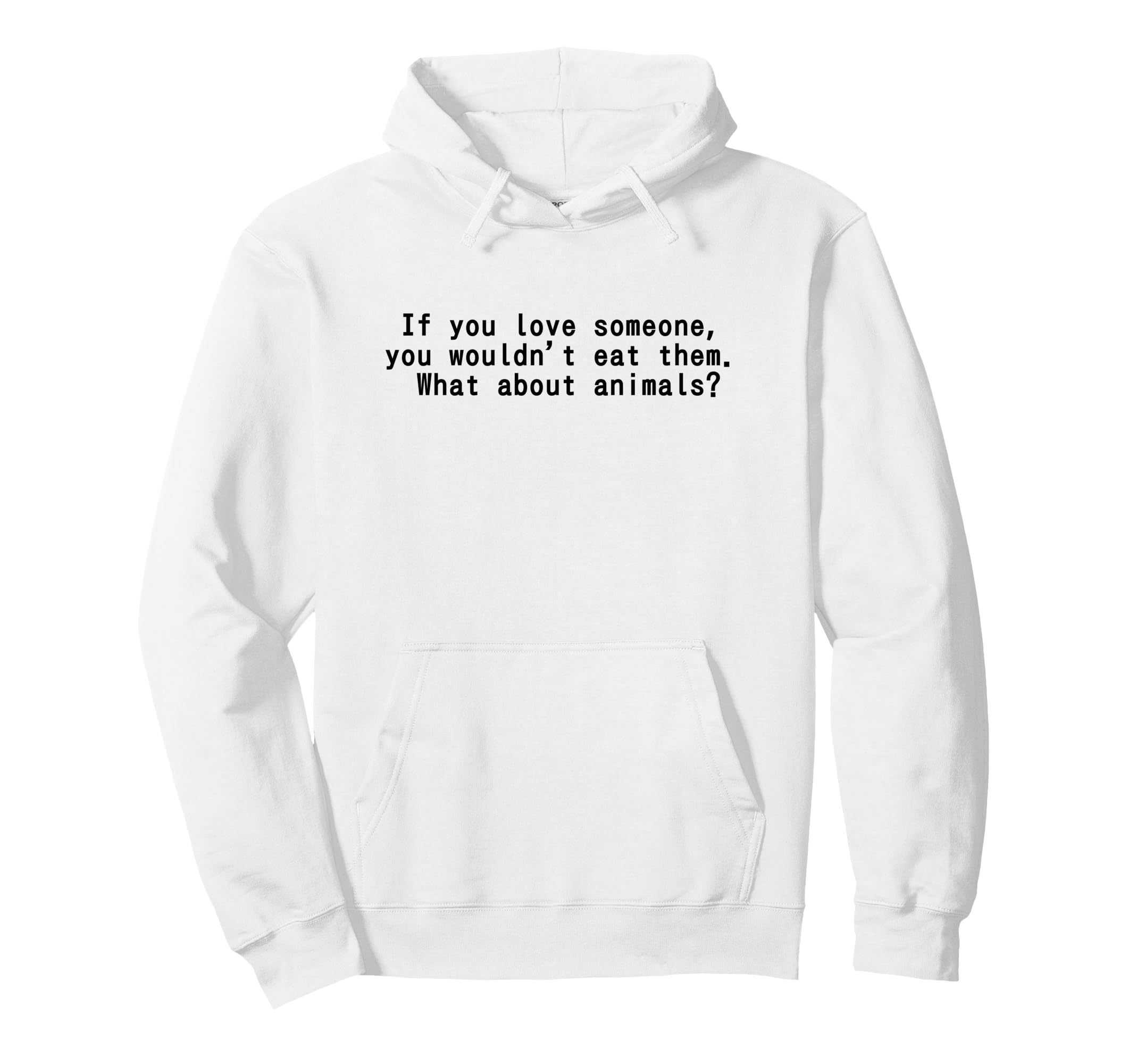 I Love Animals And I Dont Eat Them Hoodie - Trendy Graphic for Adults - T-Shirt, Sweatshirt, Hoodie