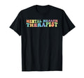 Mental Health Therapist Mental Health T-Shirt - Custom Art Print Men Women - T-Shirt, Sweatshirt, Hoodie
