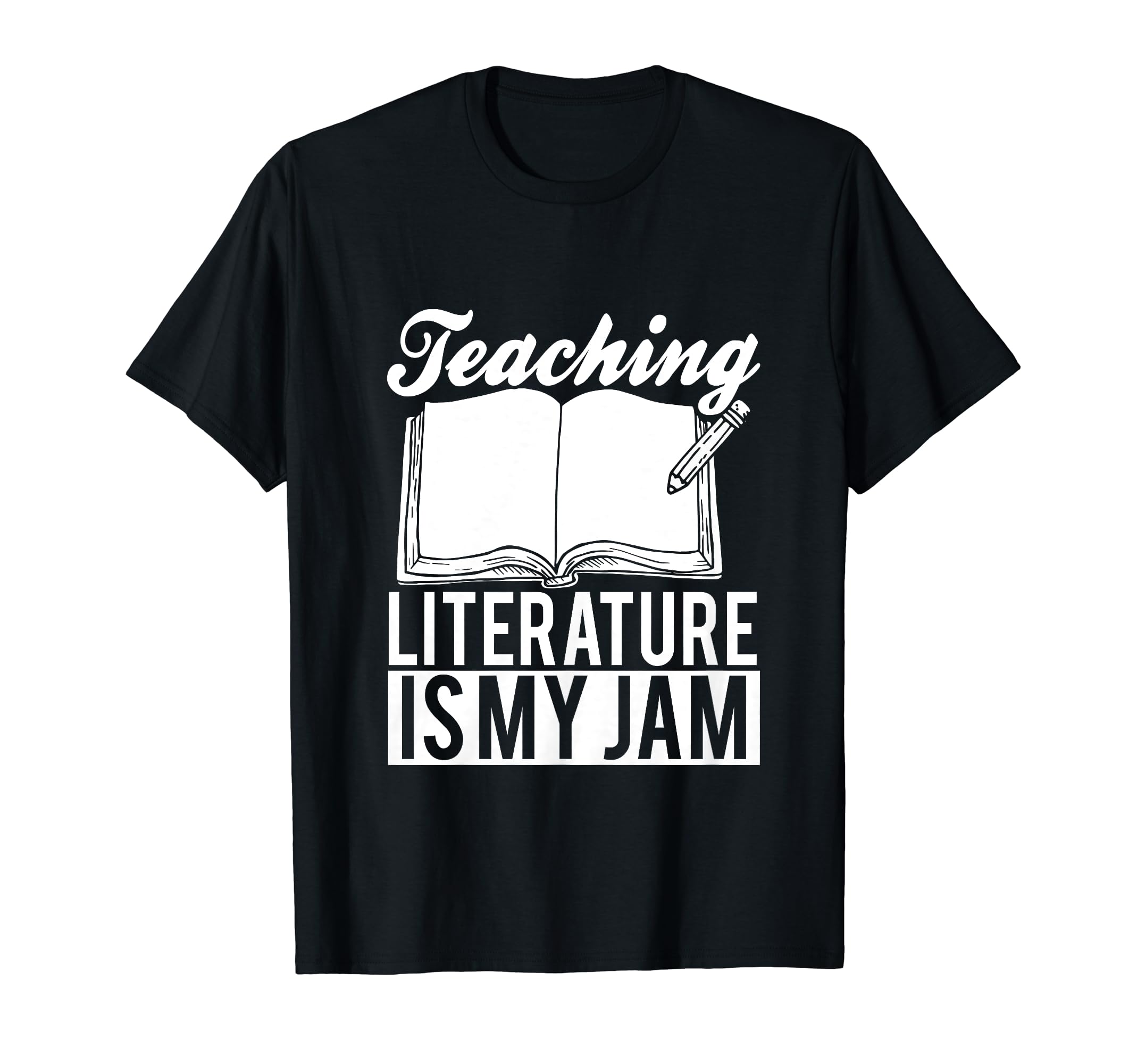 Teaching Literature Is My Jam Teacher T-Shirt - Graphic Print for Adults - T-Shirt, Sweatshirt, Hoodie
