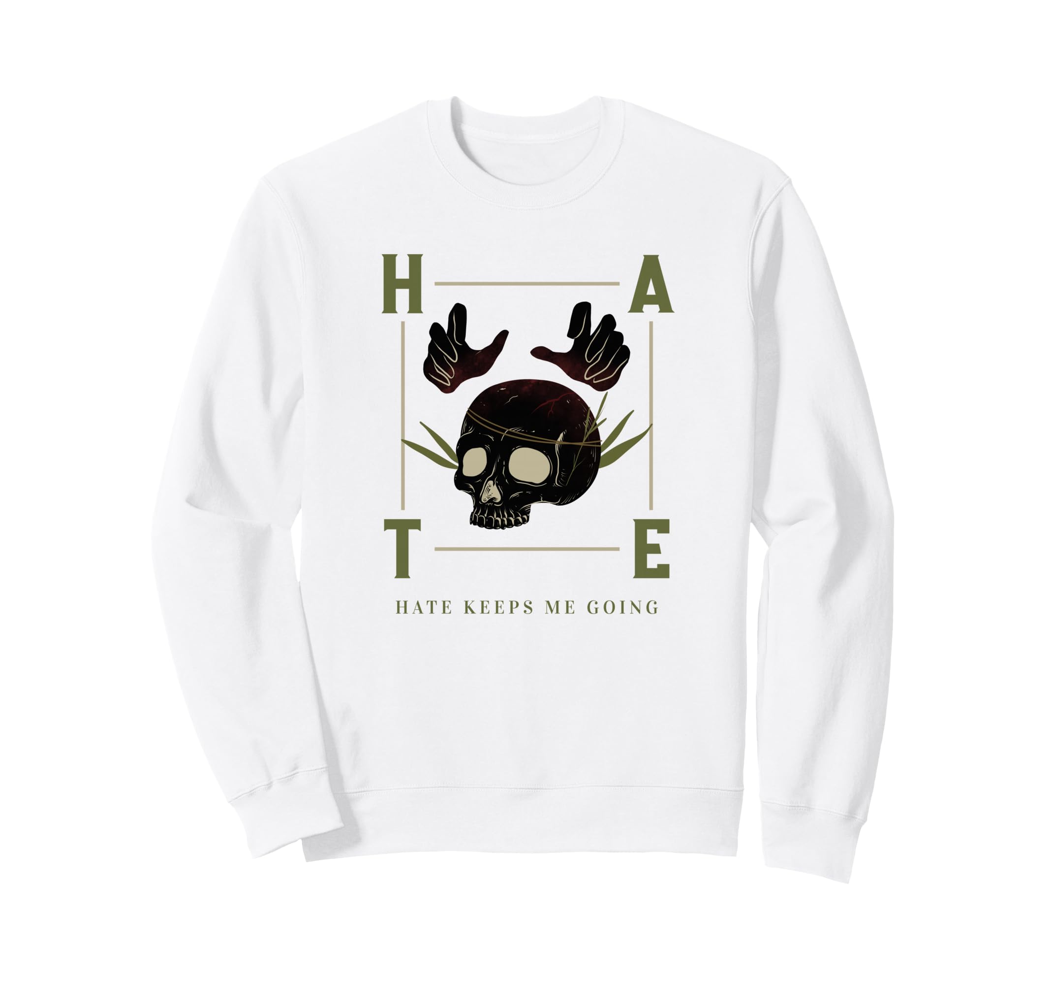 Hate Keeps Me Going Sweatshirt - Graphic Print Unisex - T-Shirt, Sweatshirt, Hoodie