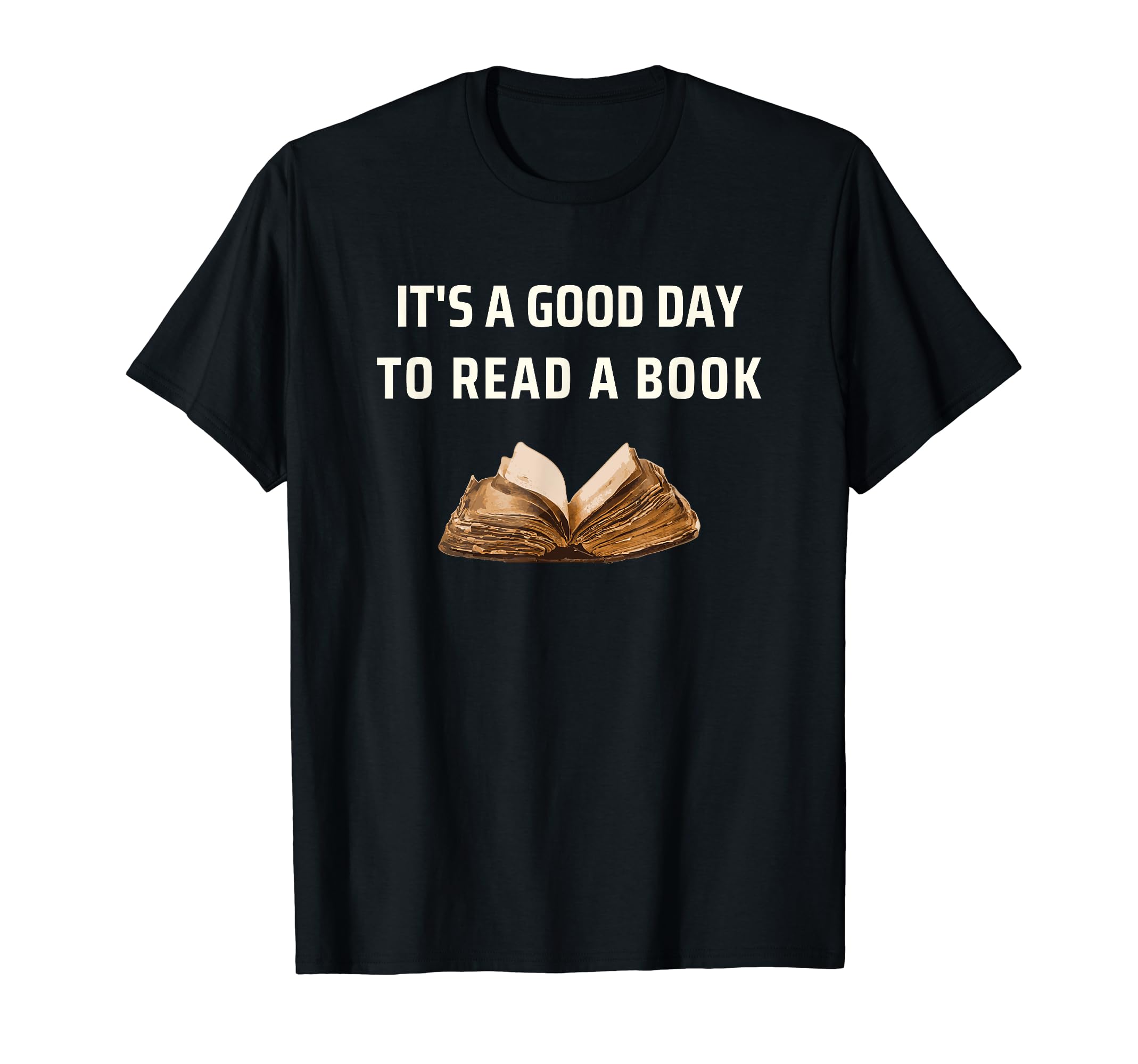 Its Good Day To Read Book Nerd And Book T-Shirt - Unique Graphic Men Women - T-Shirt, Sweatshirt, Hoodie