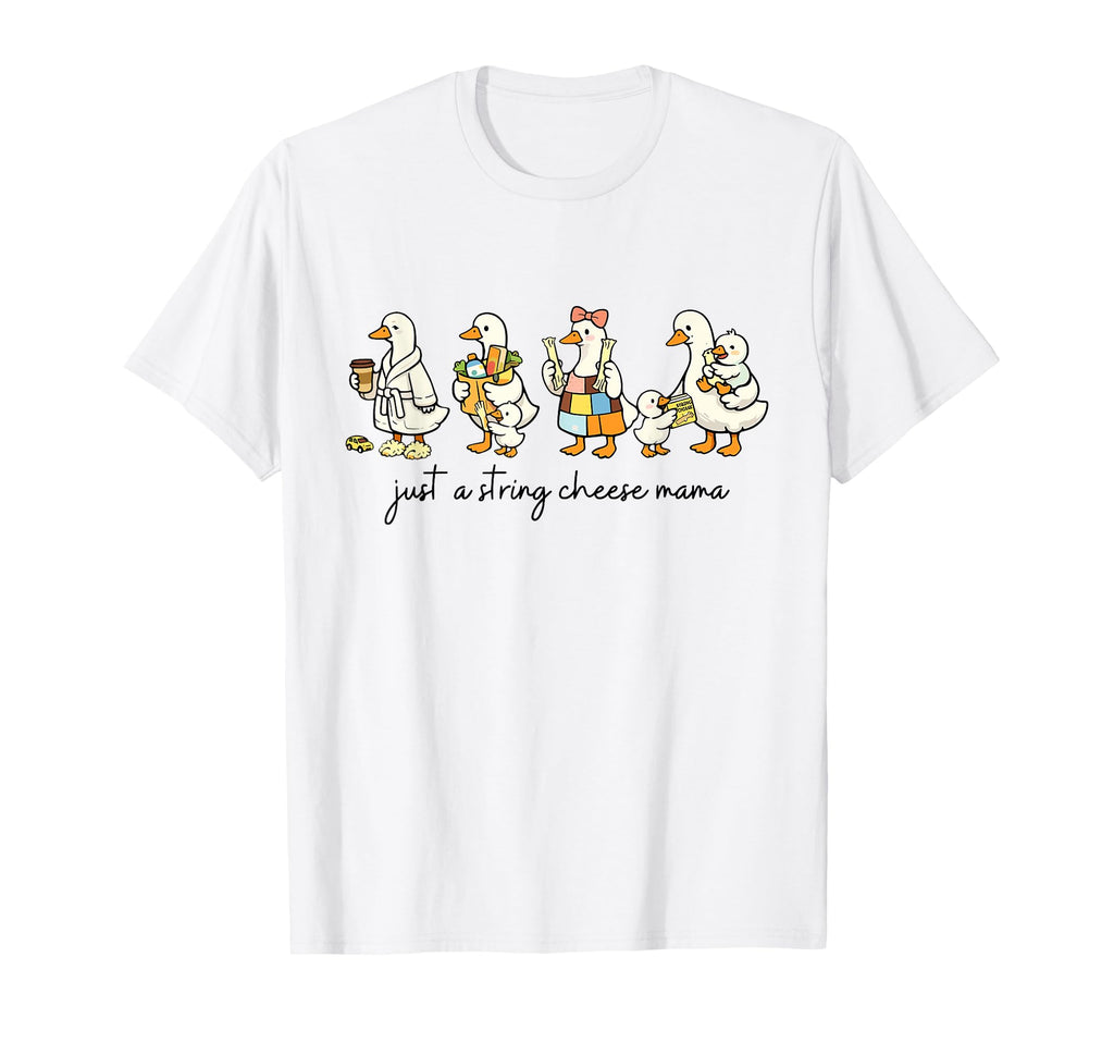 Just String Cheese Mama Era Silly Goose T-Shirt - Graphic Print Men Women - T-Shirt, Sweatshirt, Hoodie